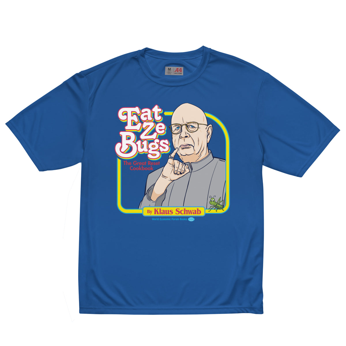 Eat Ze Bugs Great Reset Cookbook with Klaus Performance T-Shirt