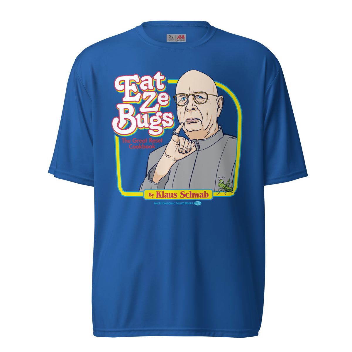 Eat Ze Bugs Great Reset Cookbook with Klaus Performance T-Shirt