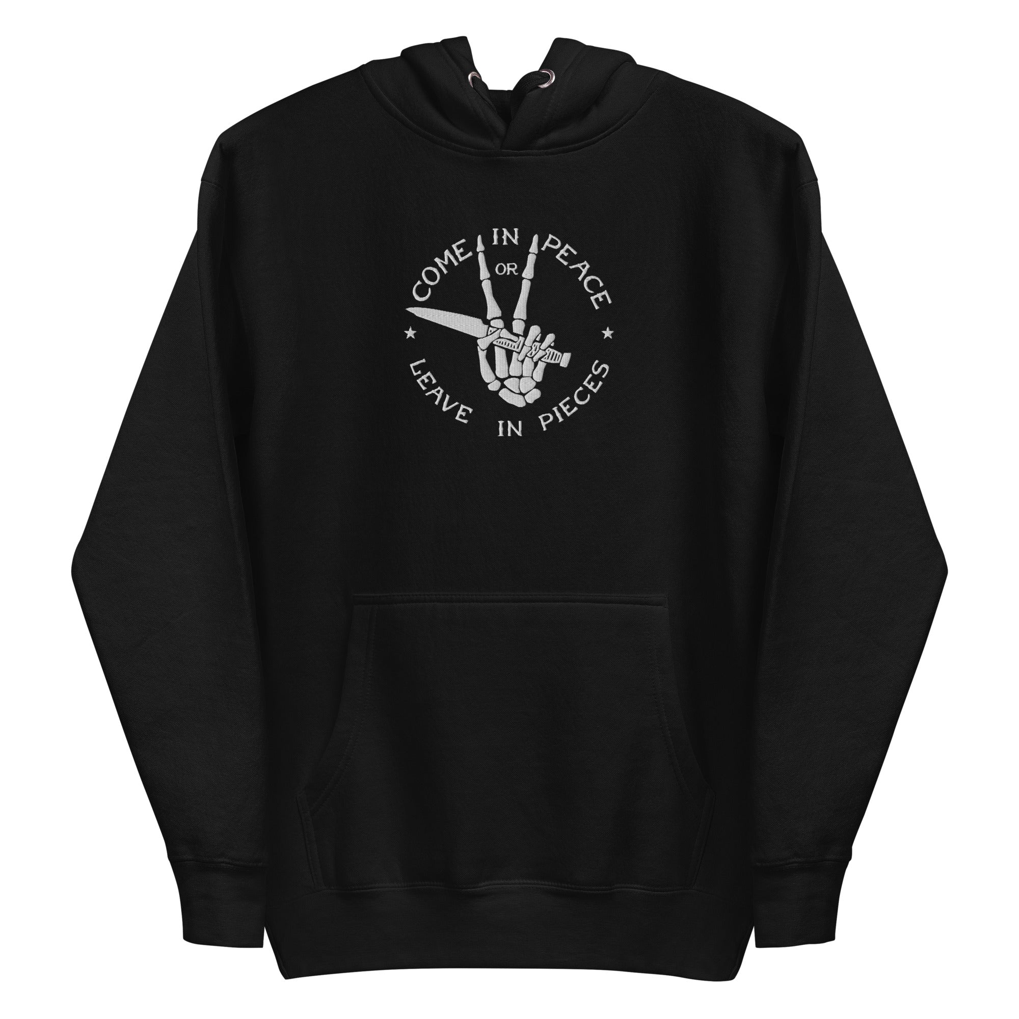 Come In Peace Or Leave In Pieces Embroidered Hoodie