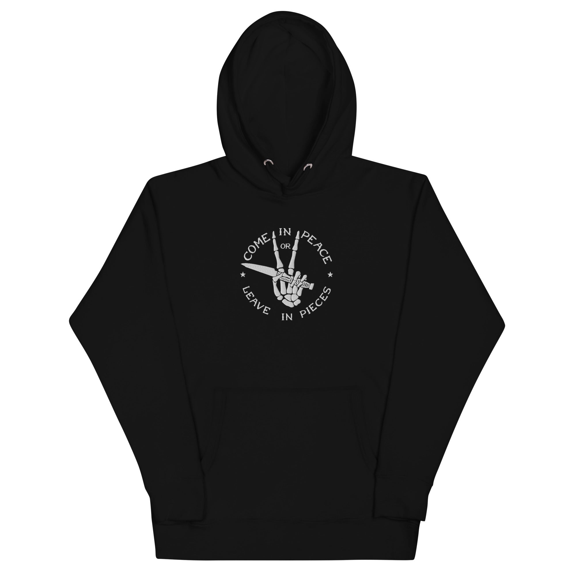 Come In Peace Or Leave In Pieces Embroidered Hoodie