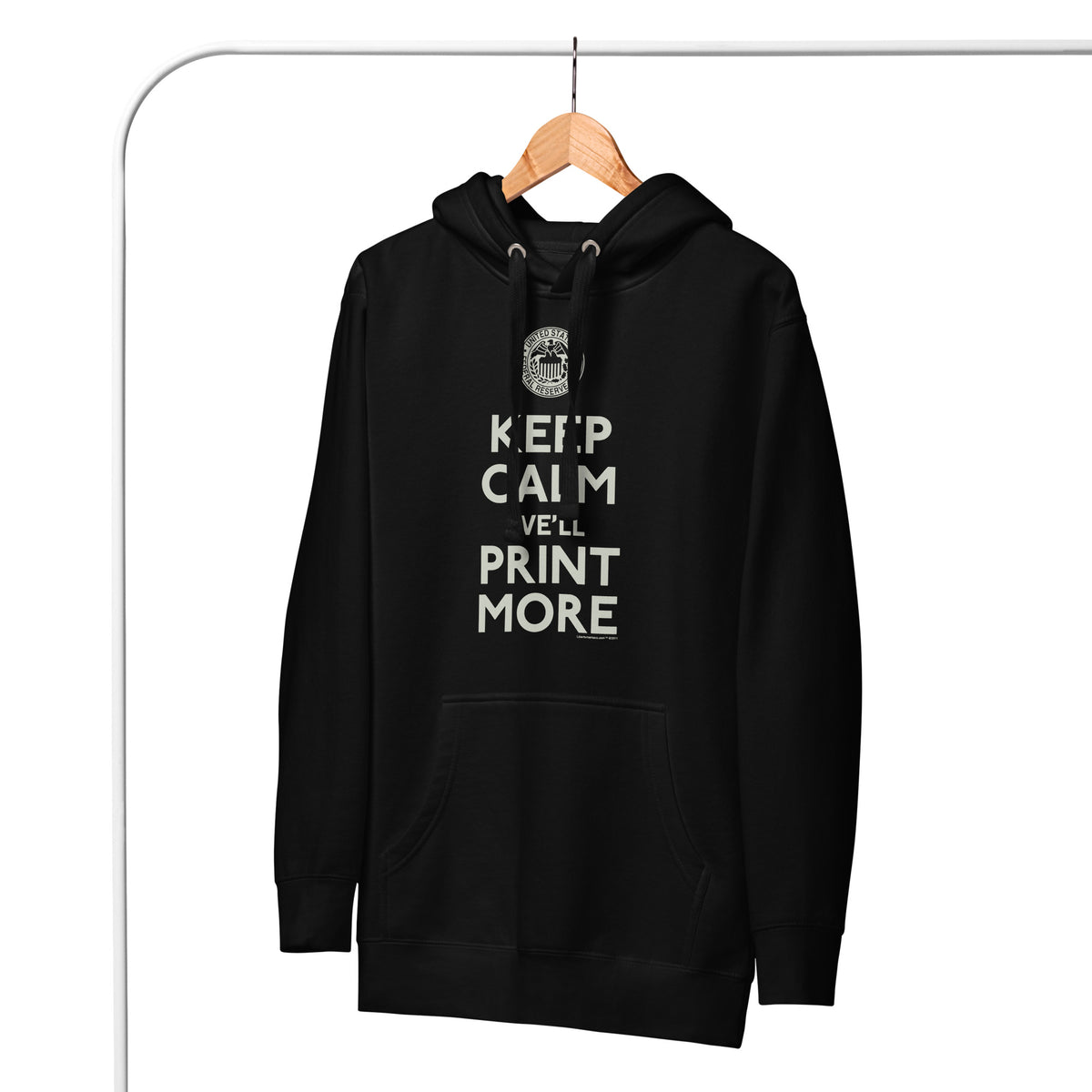 Keep Calm We&#39;ll Print More Federal Reserve Hoodie Sweatshirt