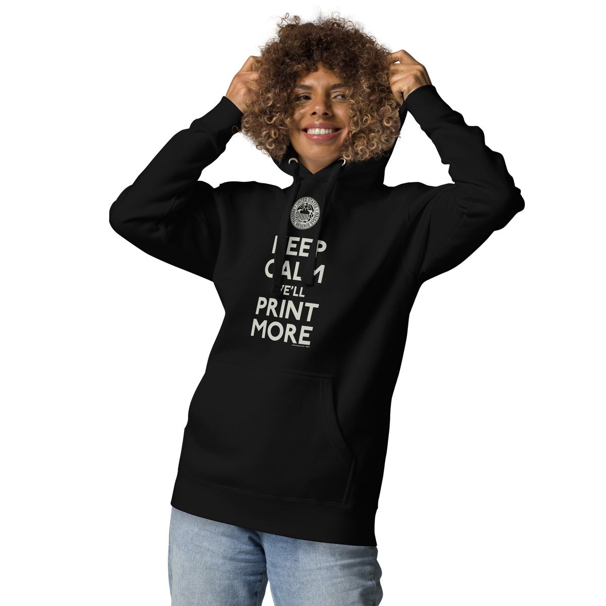 Keep Calm We&#39;ll Print More Federal Reserve Hoodie Sweatshirt