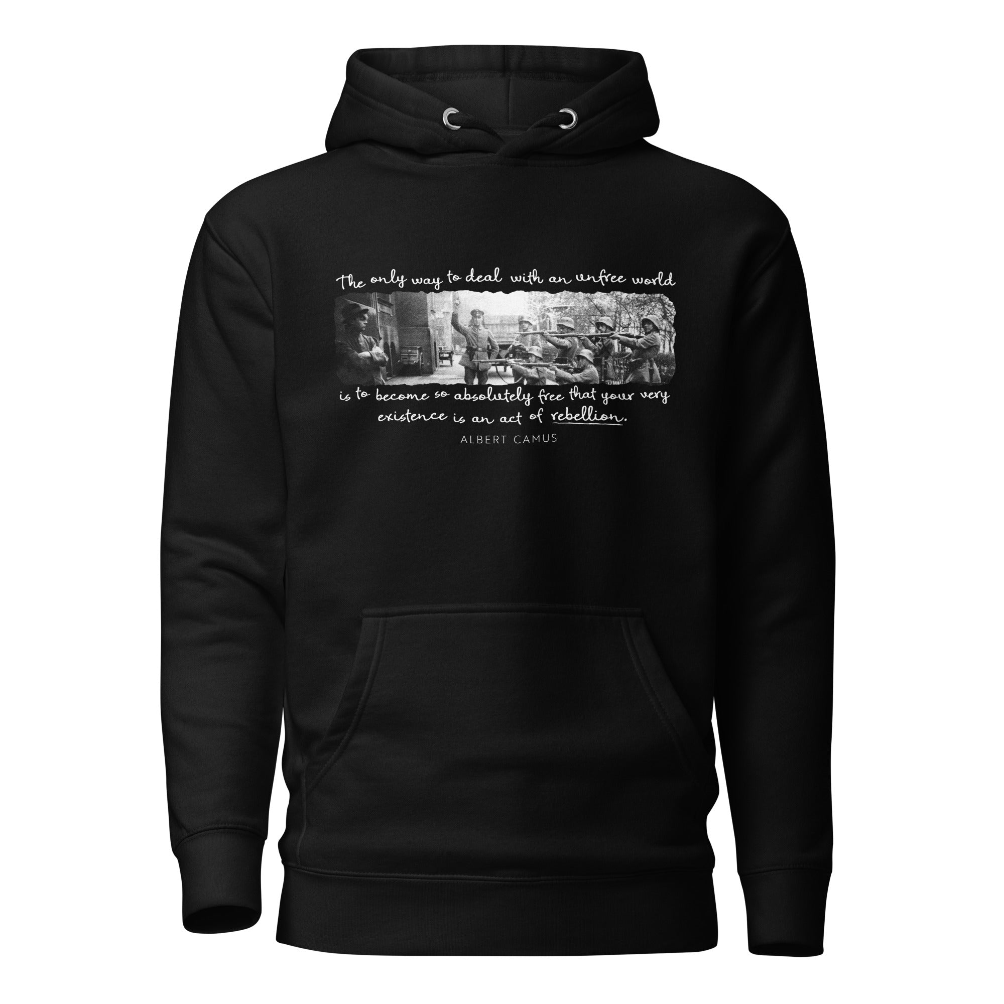 Albert Camus The Only Way to Deal with an Unfree World Unisex Hoodie