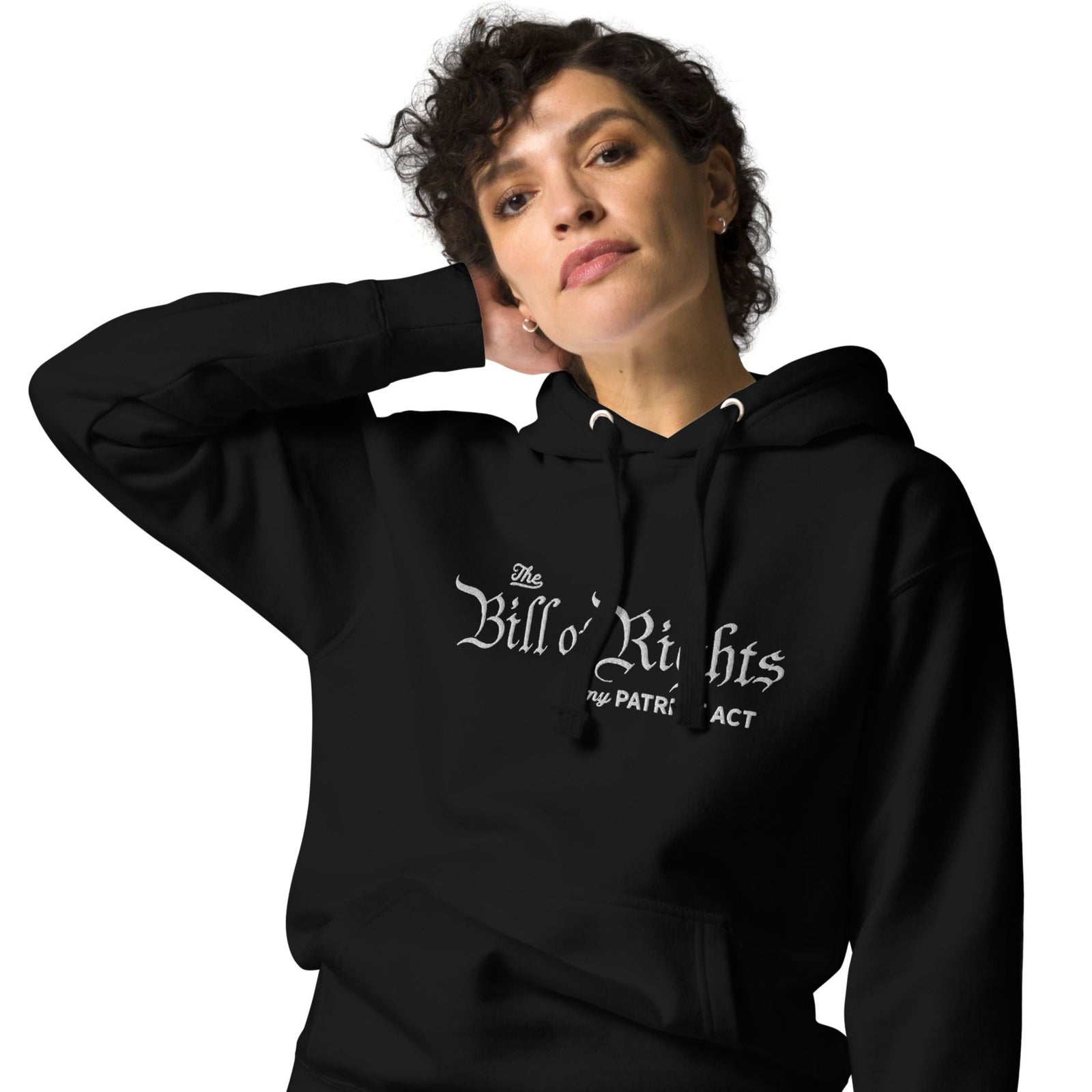 The Bill of Rights Is My Patriot Act Embroidered Hoodie