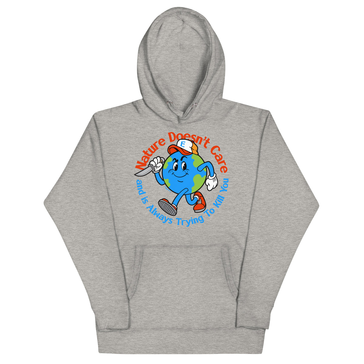 Nature Doesn&#39;t Care Hoodie