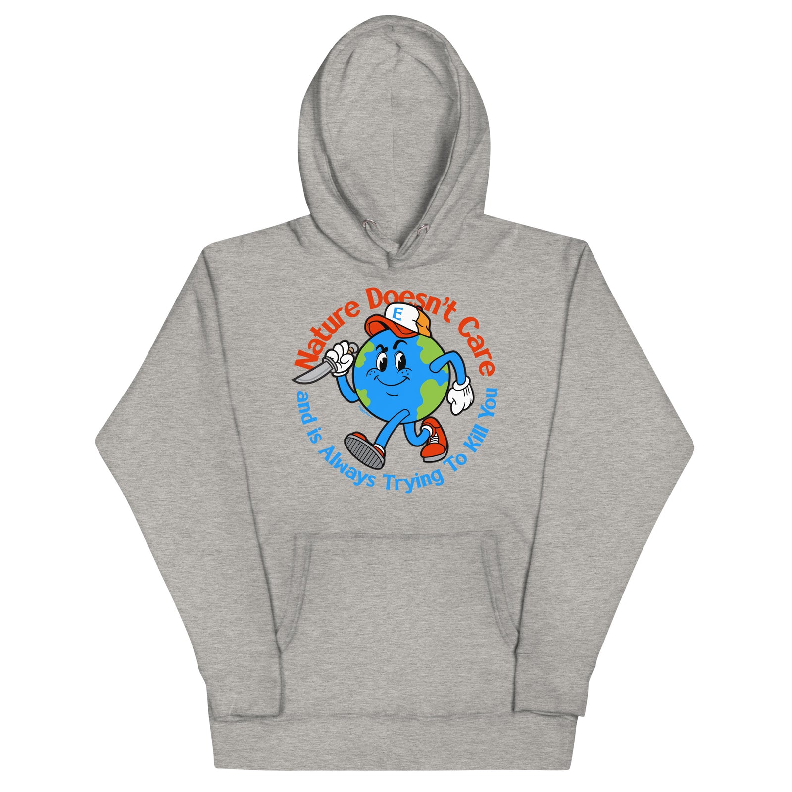 Nature Doesn't Care Hoodie