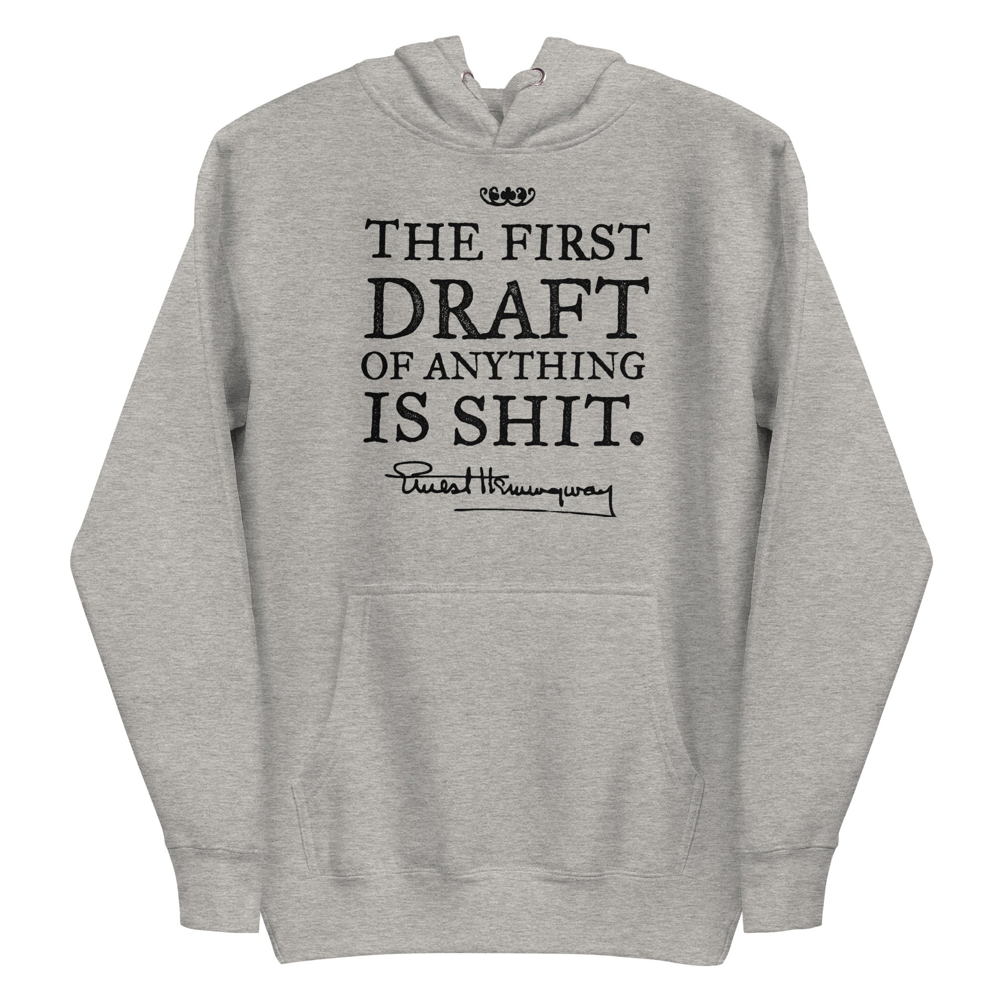 Ernest Hemingway First Draft Quote Pullover Hoodie