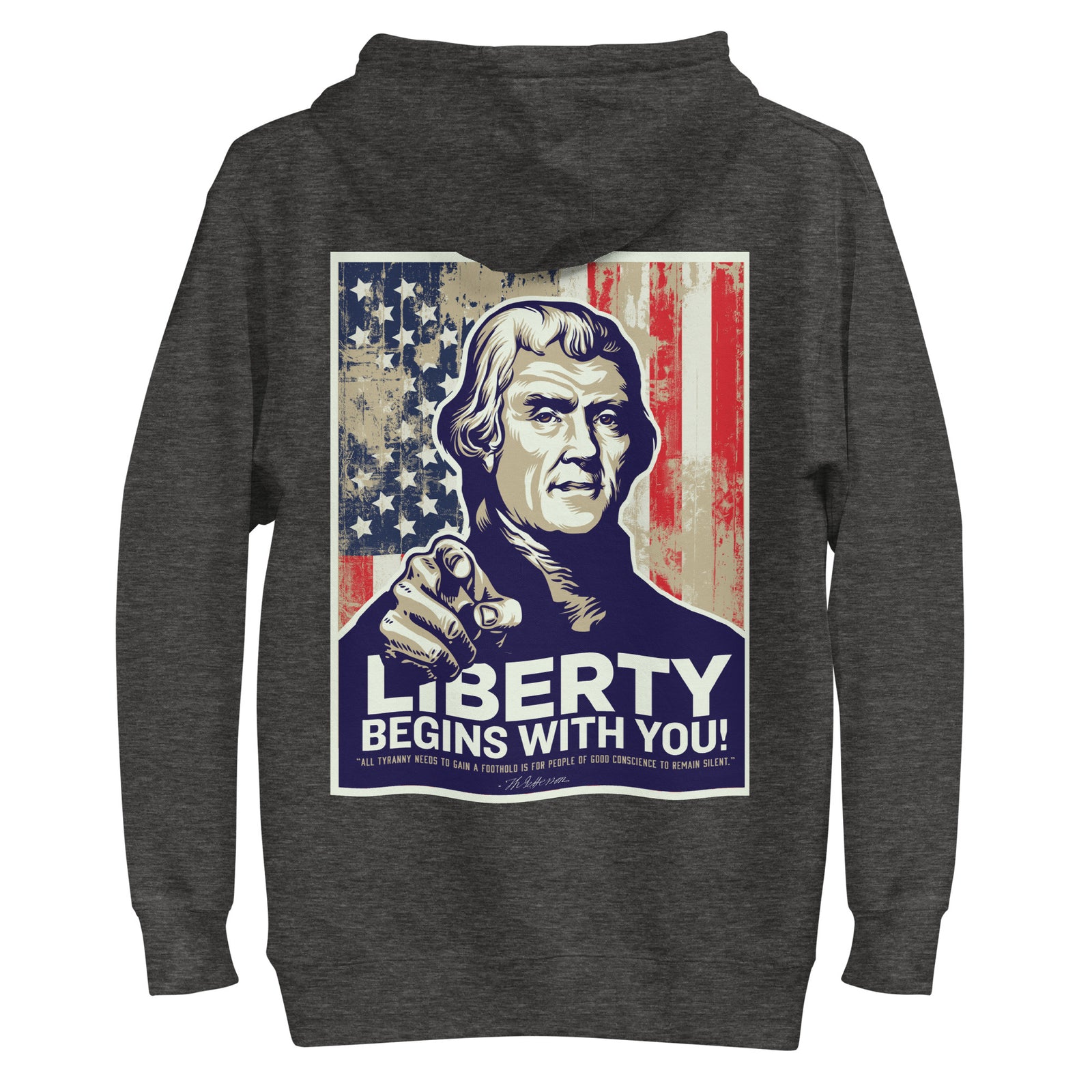 Jefferson Liberty Begins with You Hoodie