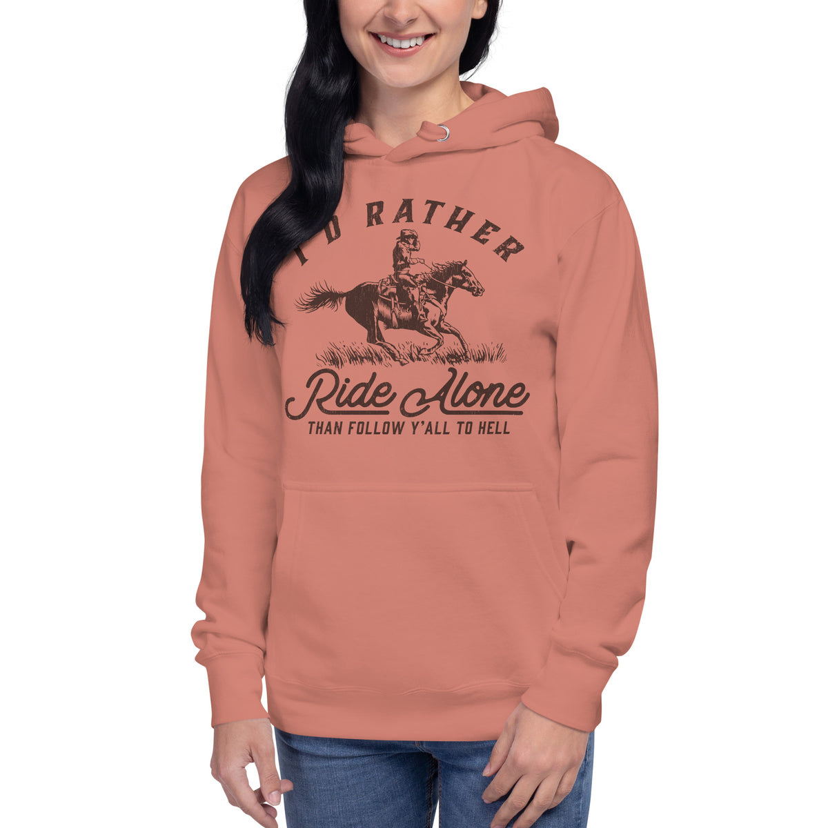 I&#39;s Rather Ride Alone Than Follow You All To Hell Unisex Hoodie