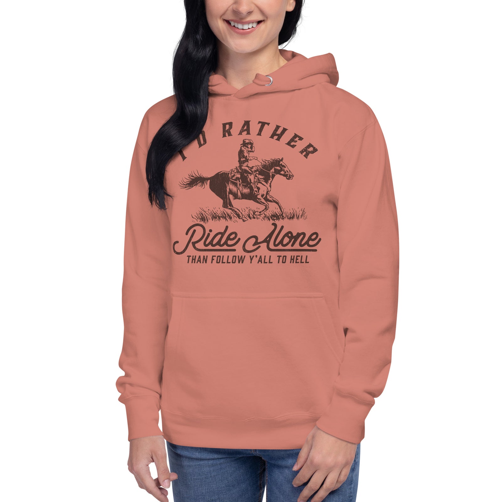 I's Rather Ride Alone Than Follow You All To Hell Unisex Hoodie