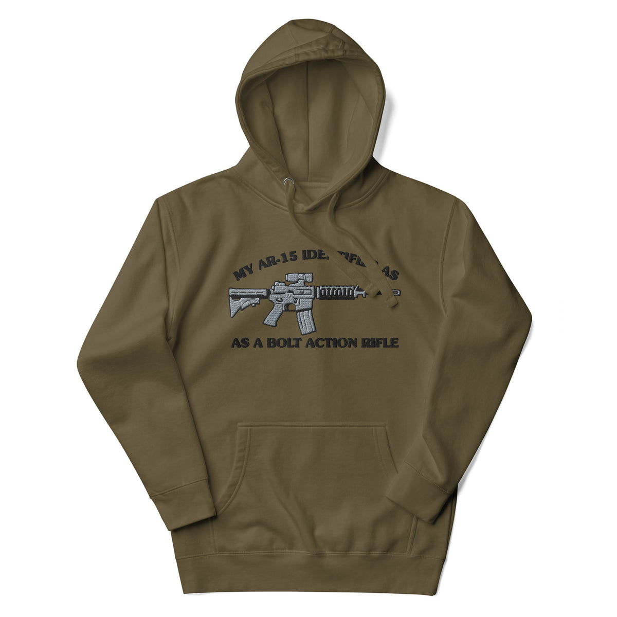 My AR-15 Identifies as a Bolt Action Rifle Embroidered Hoodie