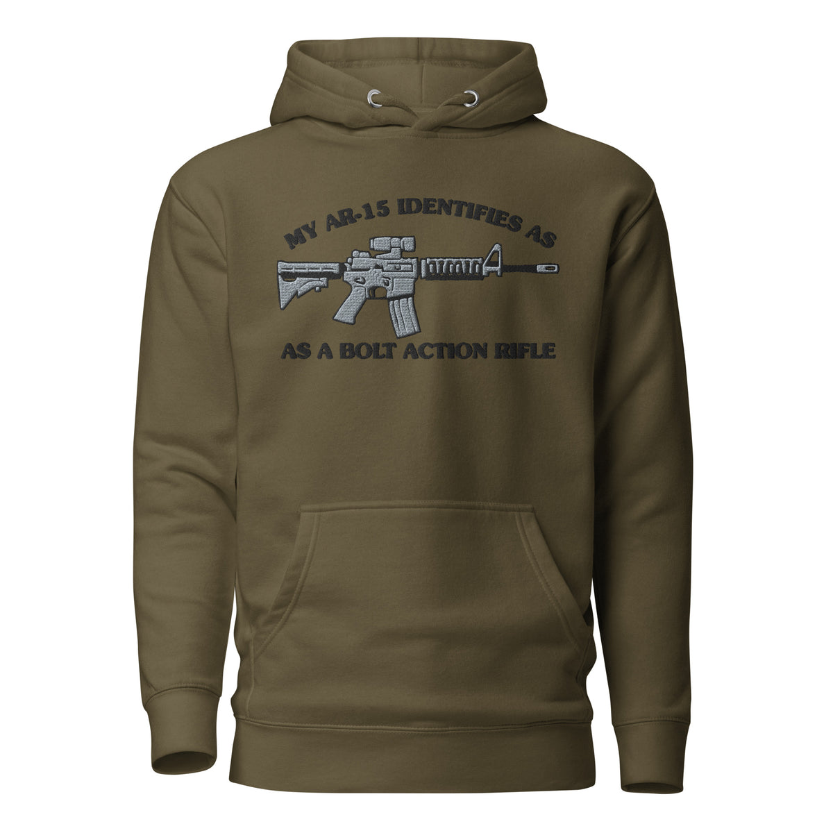 My AR-15 Identifies as a Bolt Action Rifle Embroidered Hoodie