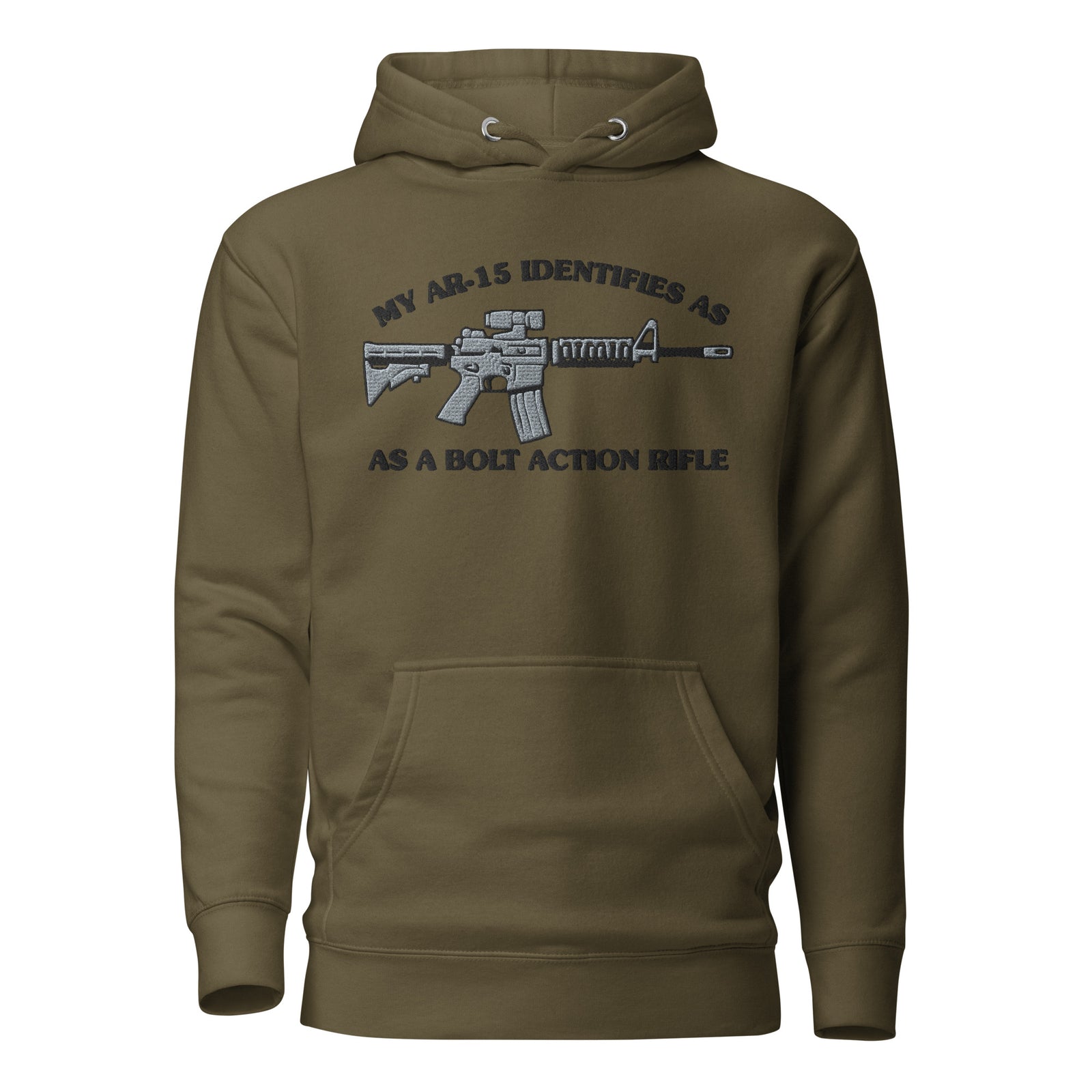 My AR-15 Identifies as a Bolt Action Rifle Embroidered Hoodie