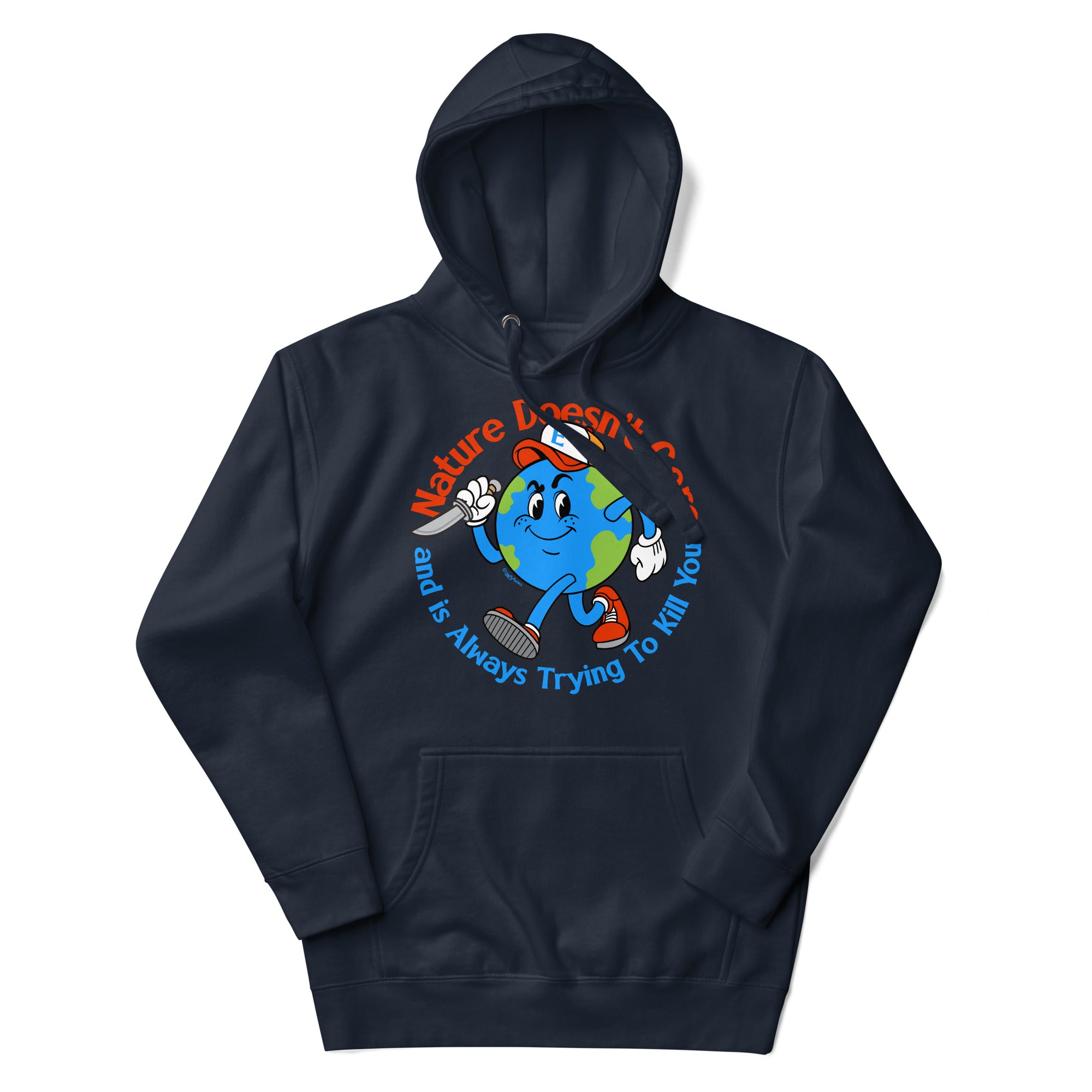 Nature Doesn't Care Hoodie