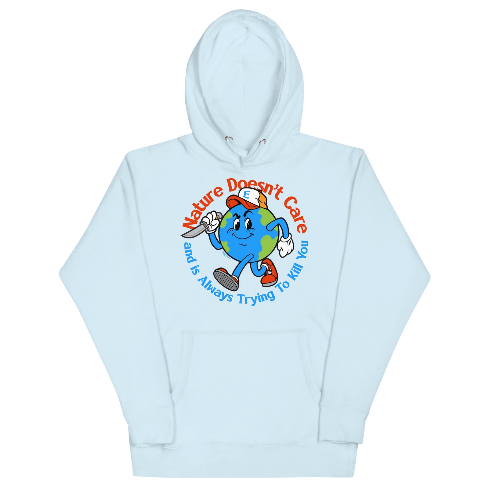 Nature Doesn't Care Hoodie