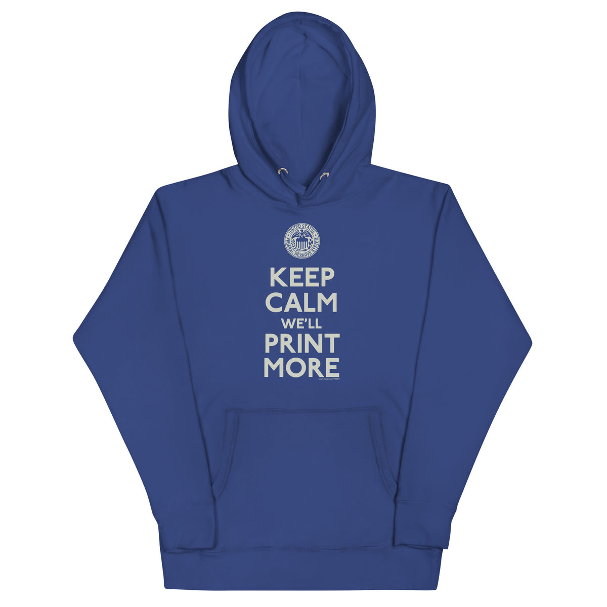 Keep Calm We&#39;ll Print More Federal Reserve Hoodie Sweatshirt