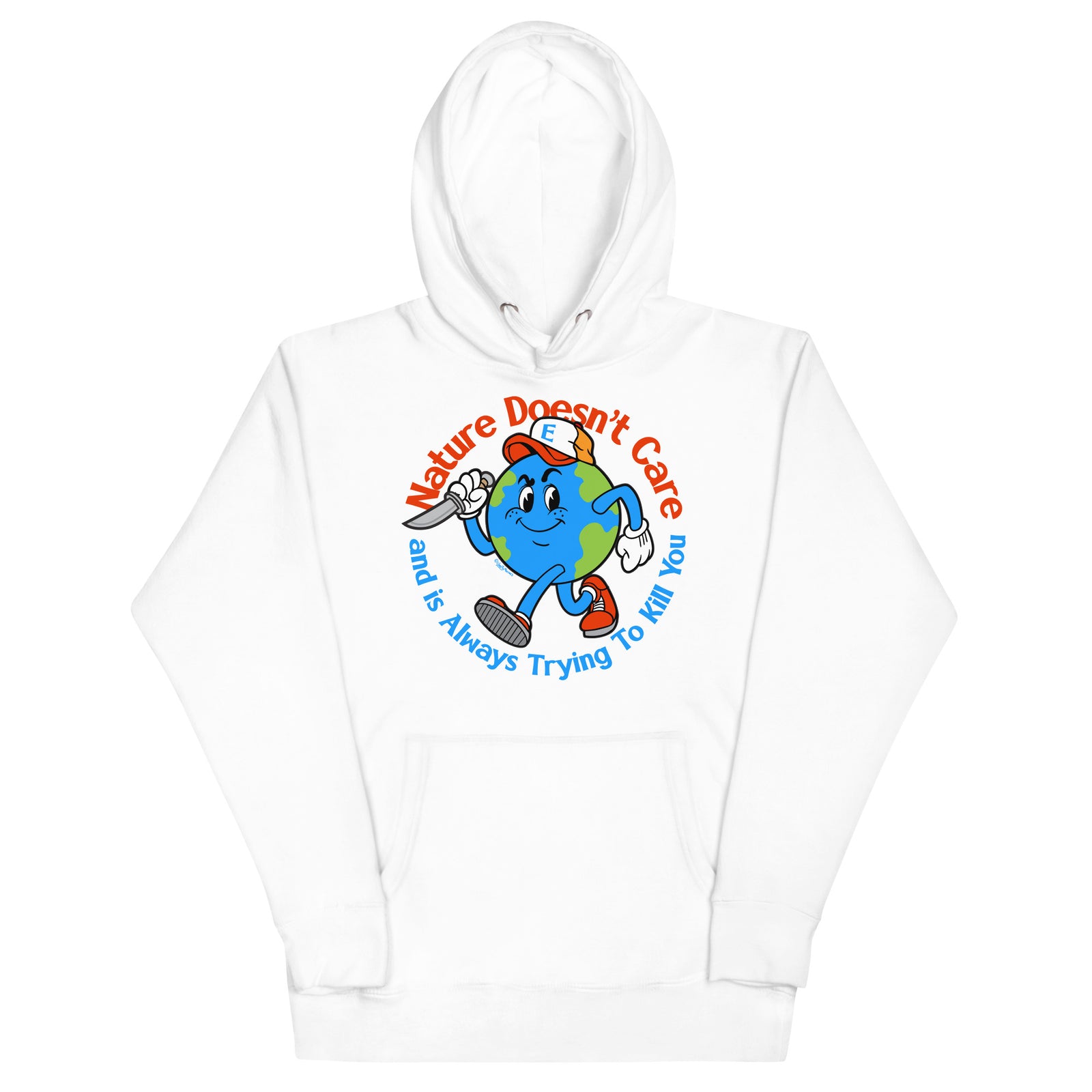 Nature Doesn't Care Hoodie