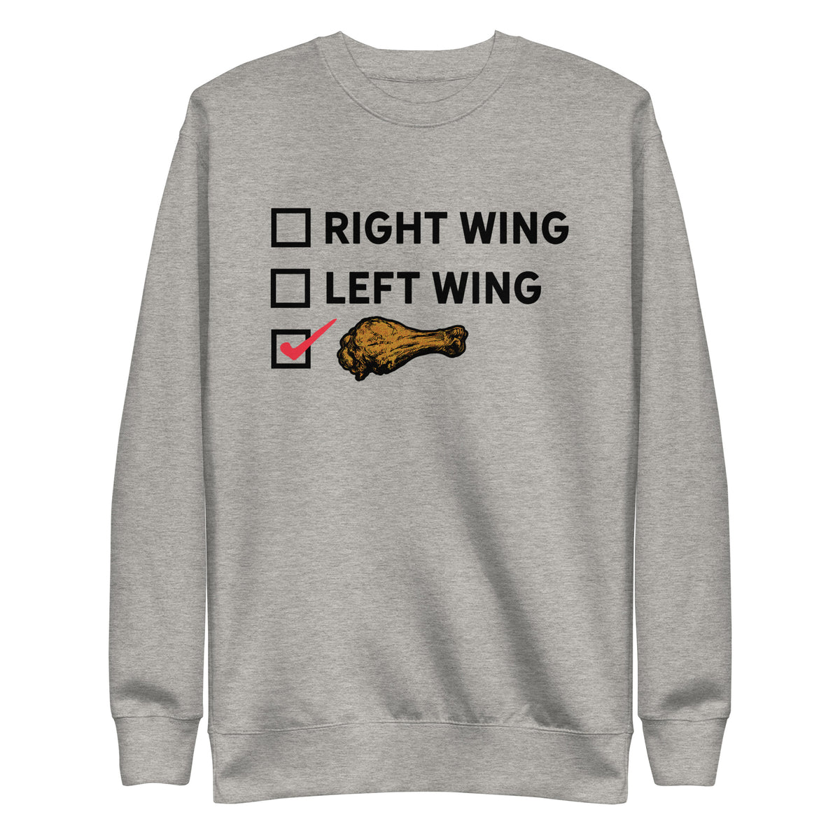 Right Wing, Left Wing, Chicken Wing Voter Crewneck Sweatshirt