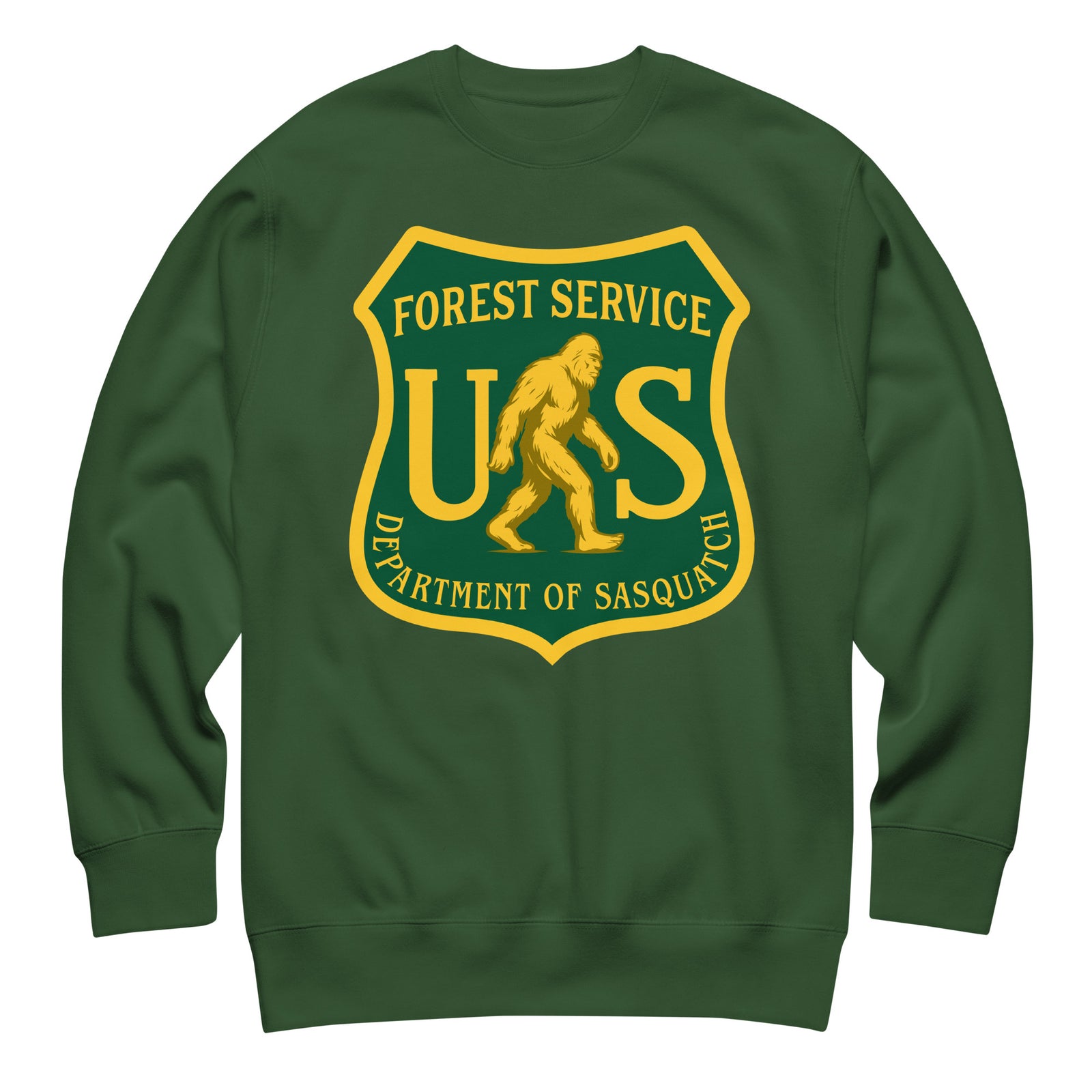 Department of Sasquatch sweatshirt in forest green with parody Forest Service badge