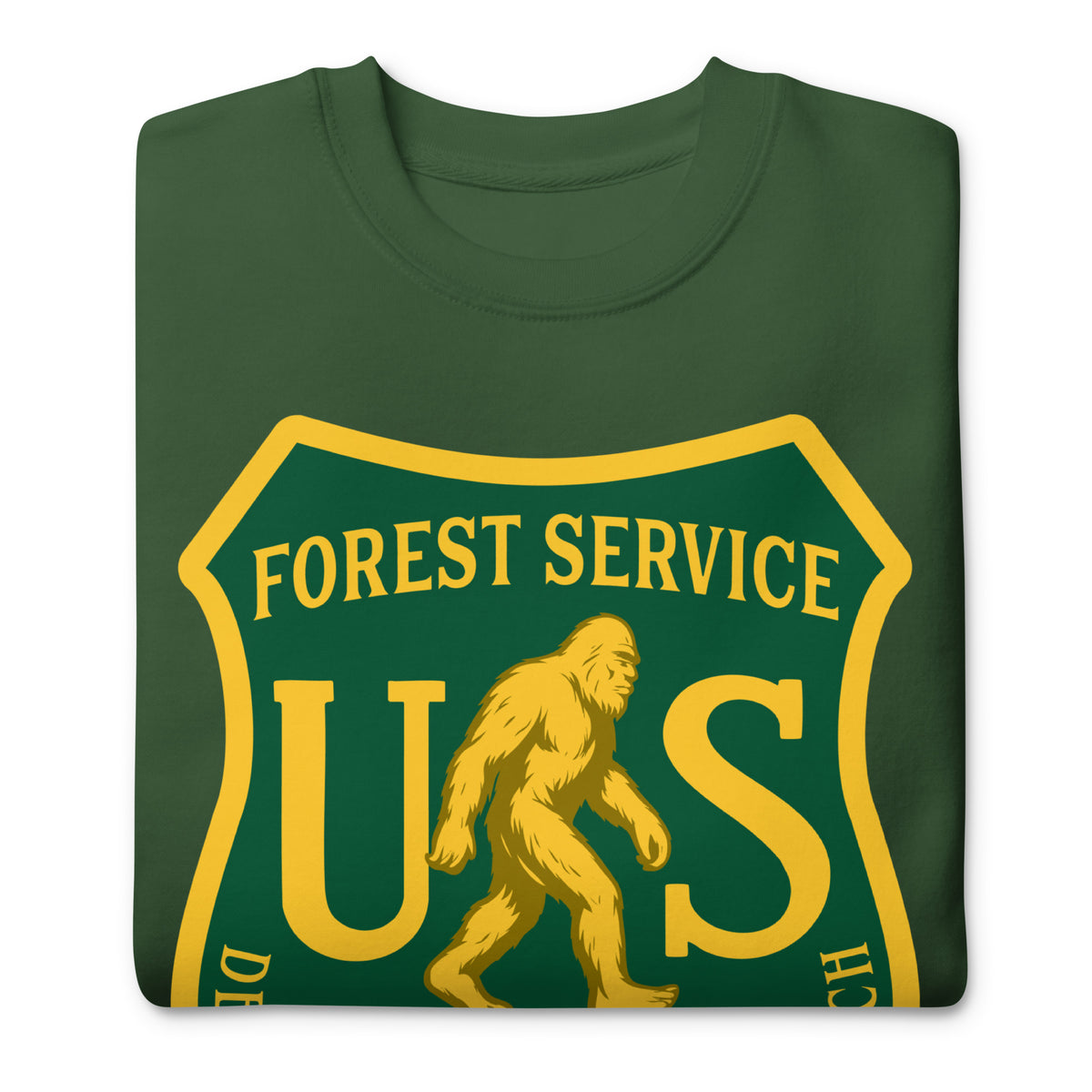 Department of Sasquatch sweatshirt in forest green with parody Forest Service badge