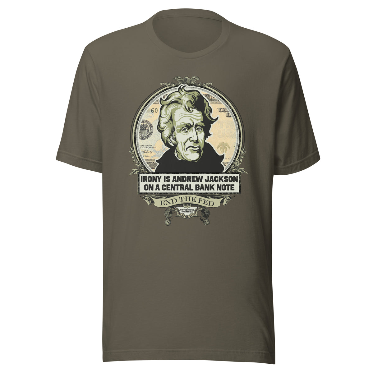Irony is Andrew Jackson On A Central Bank Note Shirt