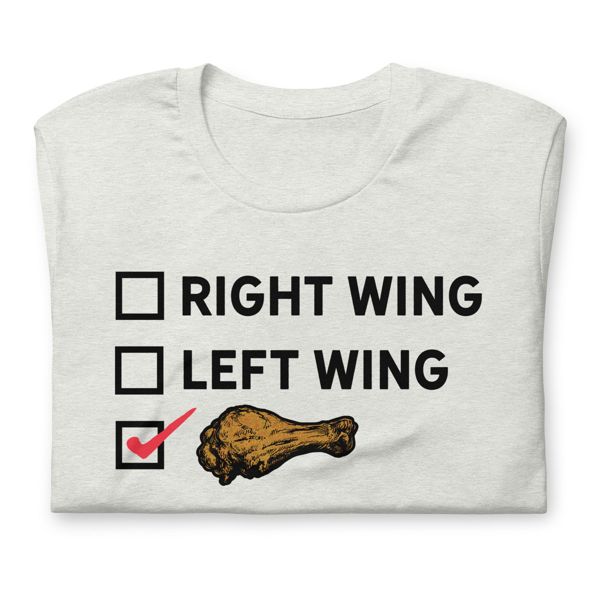 Right Wing, Left Wing, Chicken Wing Voter T-Shirt