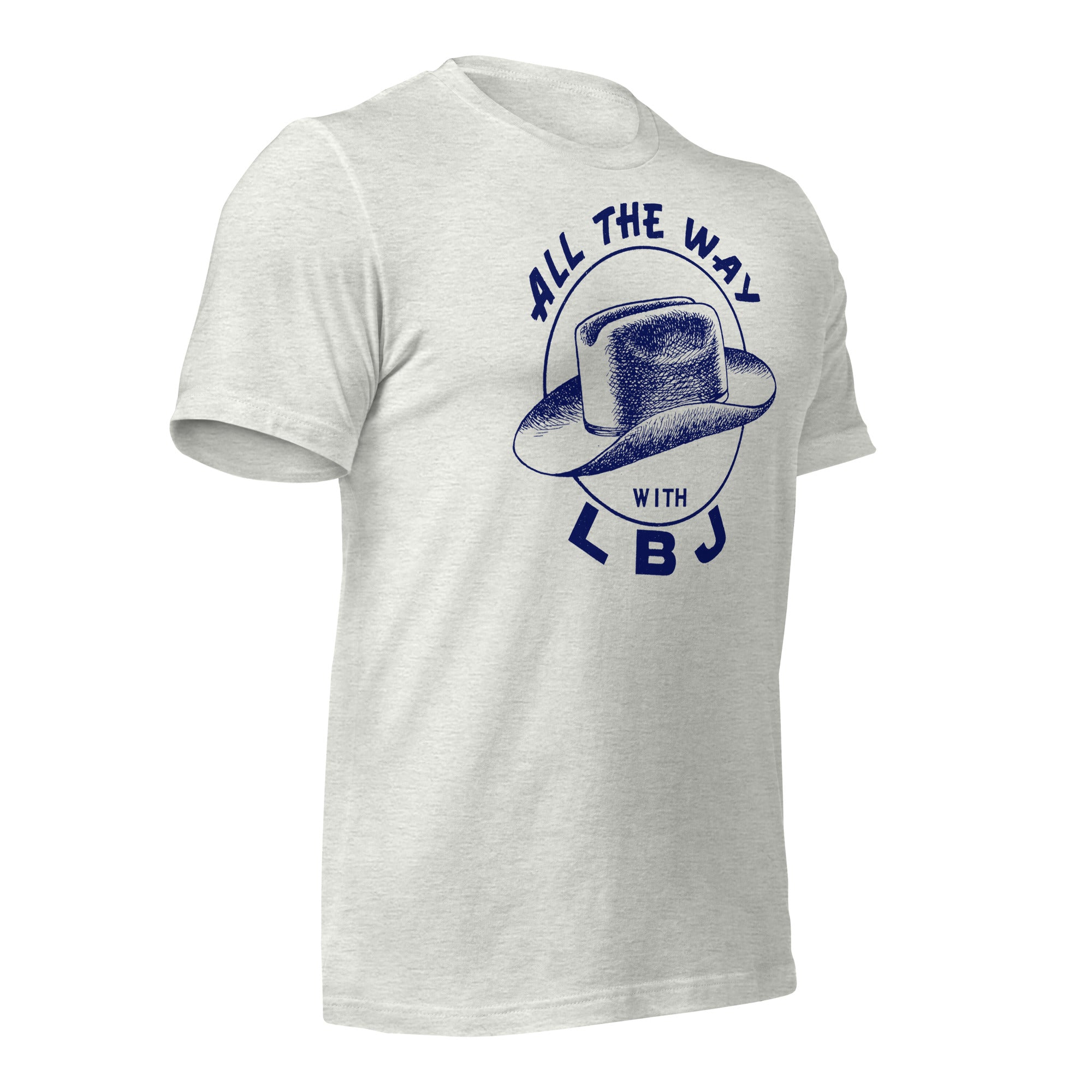 All the Way with LBJ 1964 Reproduction Campaign Short-Sleeve Unisex T-Shirt