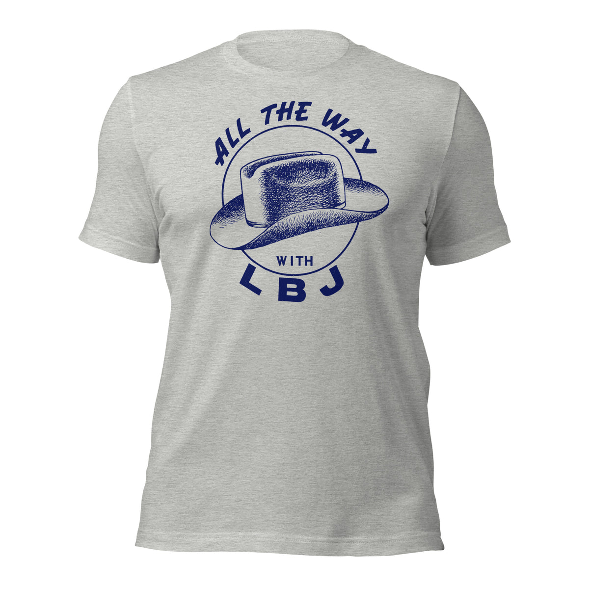 All the Way with LBJ 1964 Reproduction Campaign Short-Sleeve Unisex T-Shirt