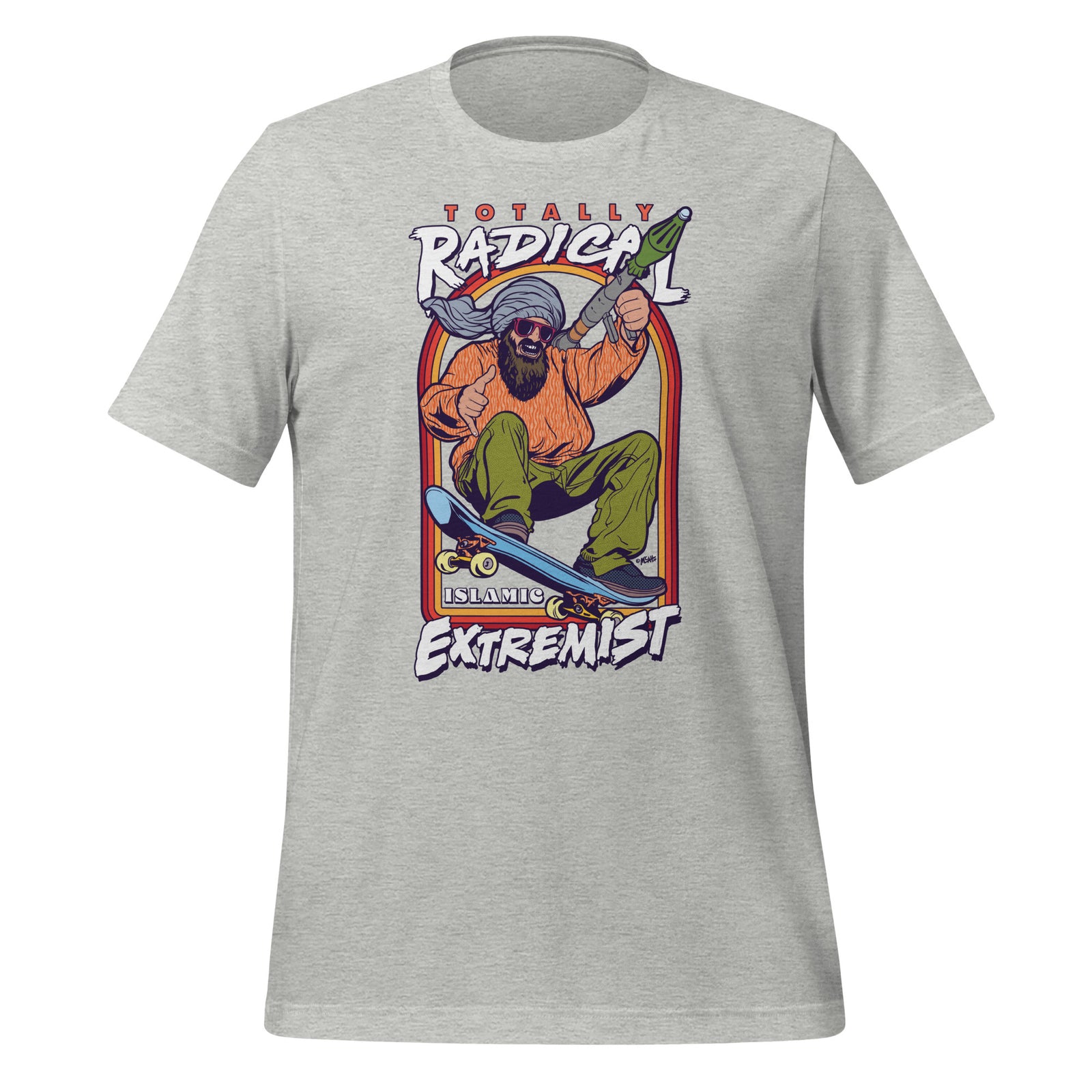 Totally Radical Islamic Extremist Graphic T-Shirt