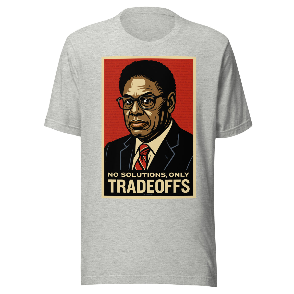 Thomas Sowell No solutions only tradeoffs t-shirt by Liberty Maniacs