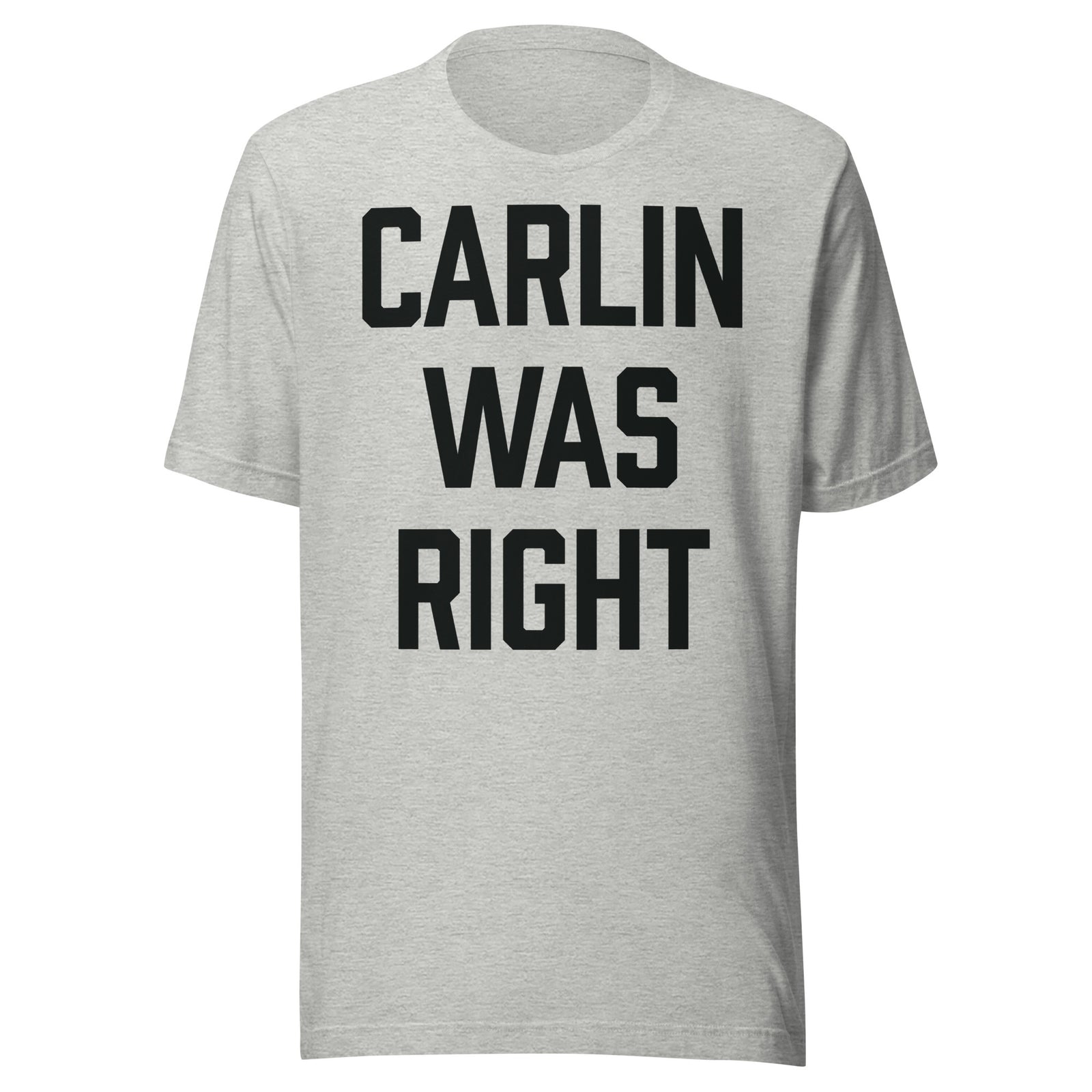 Carlin Was Right Tee