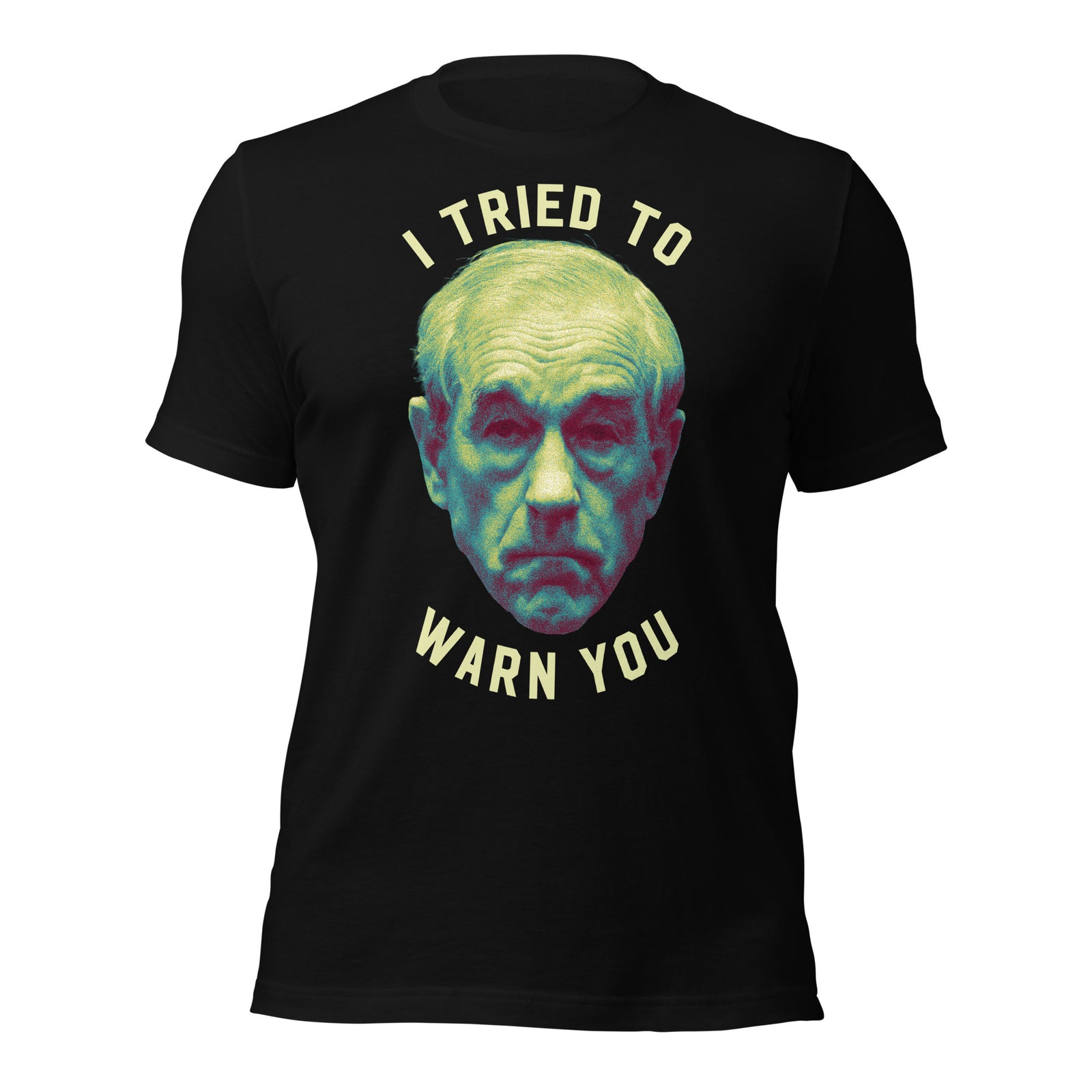 Ron Paul I Tried To Warn You Apocalypse T-Shirt
