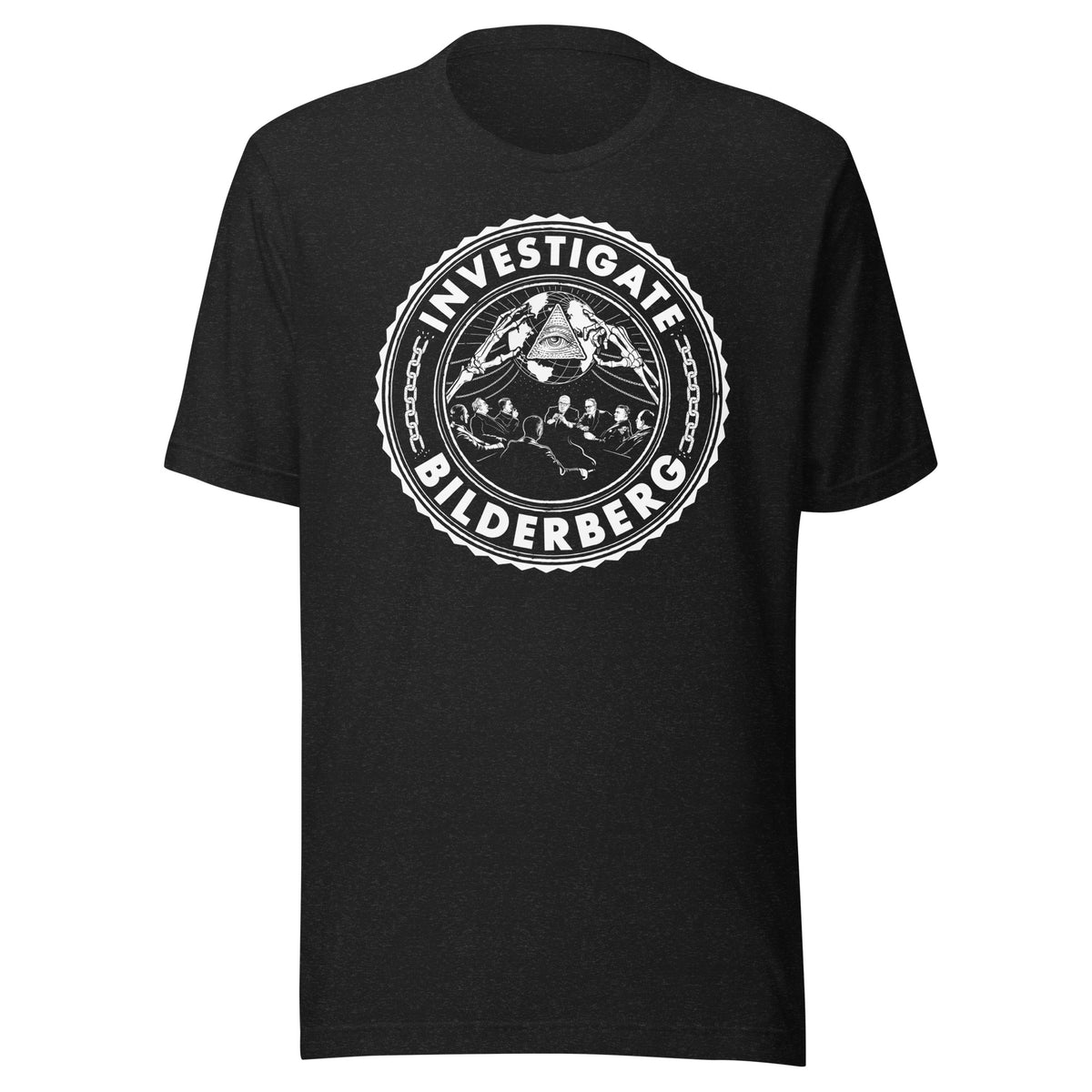 Investigate Bilderberg Two-Sided T-Shirt