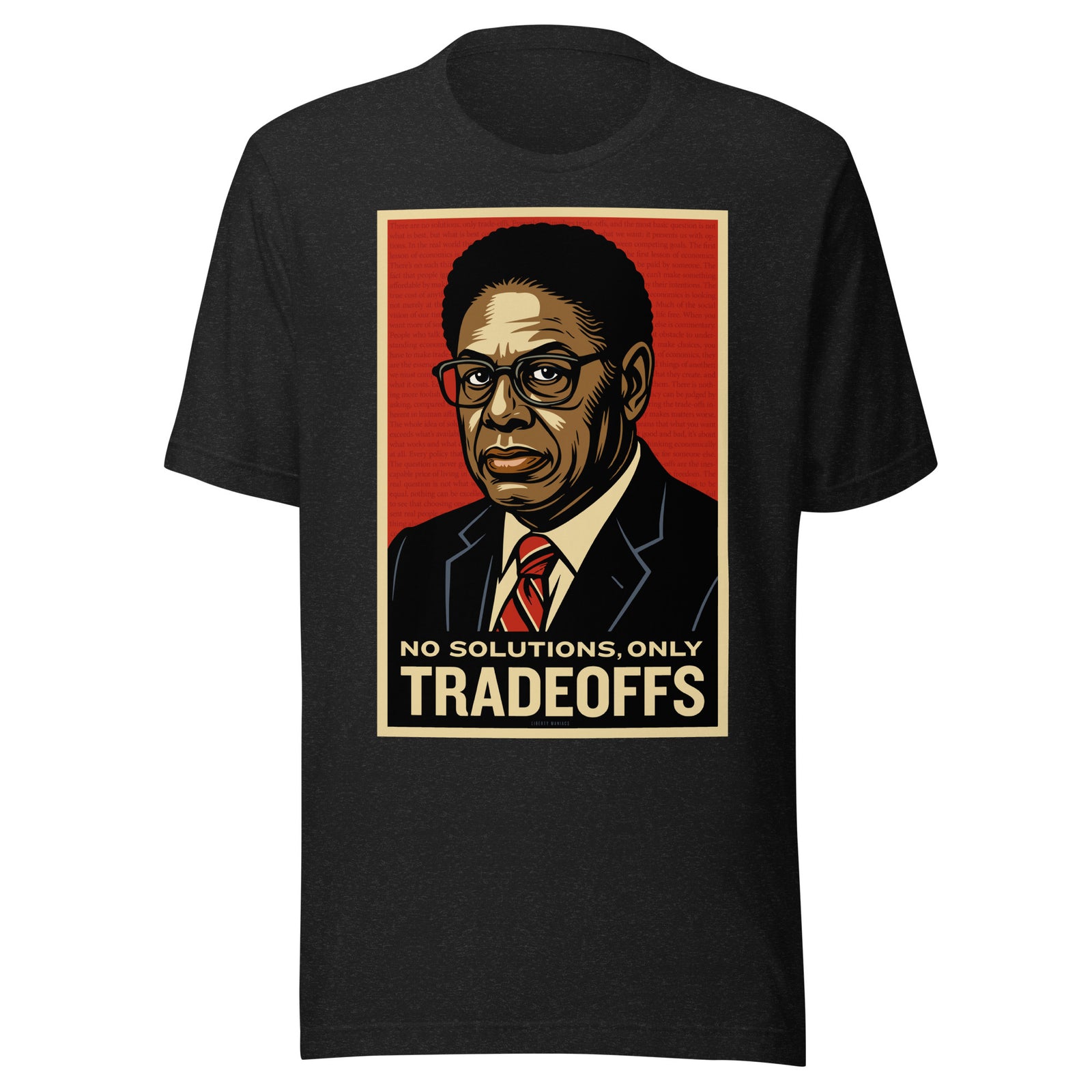 Thomas Sowell No solutions only tradeoffs t-shirt by Liberty Maniacs