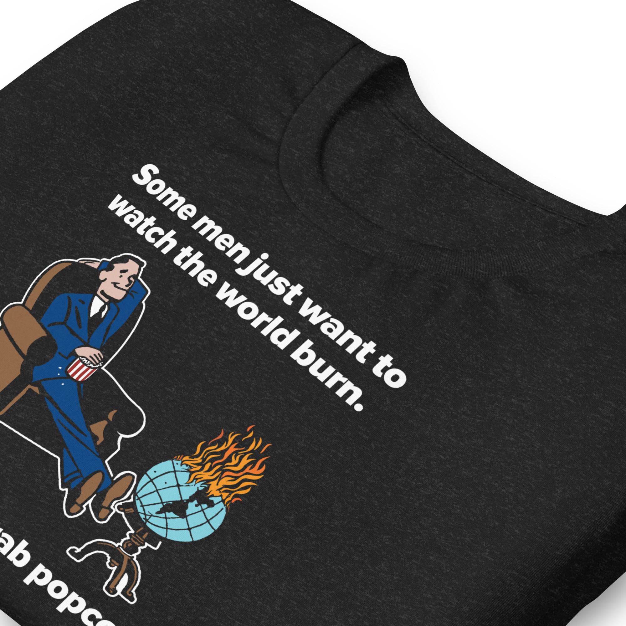 Close up of the Watch The World Burn T-Shirt