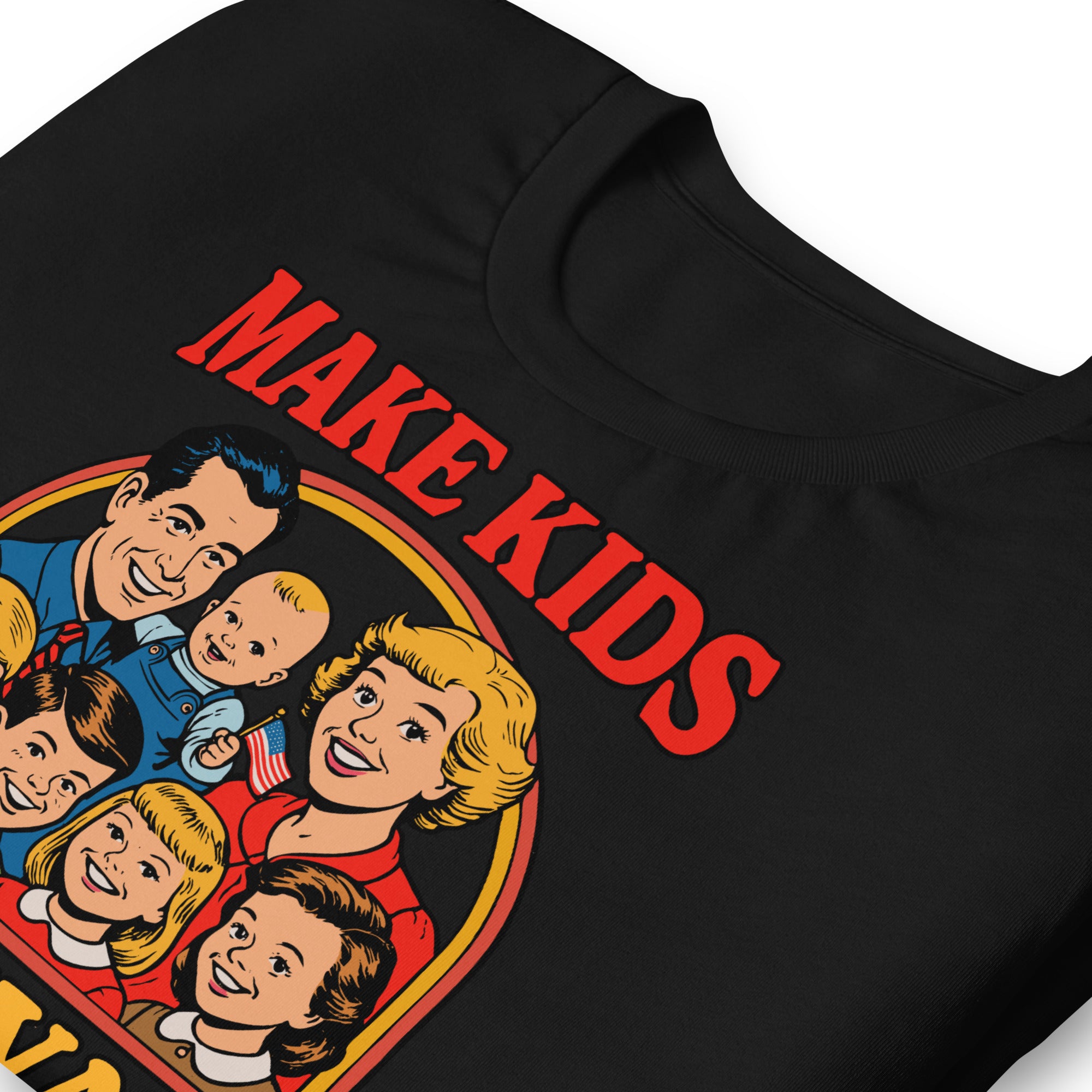 Make Kids Not War Liberty Maniacs shirt design close up. Features an American family in a family picture. Below under a cat and baby bottle is the text "Fight Underpopulation with Procreation"