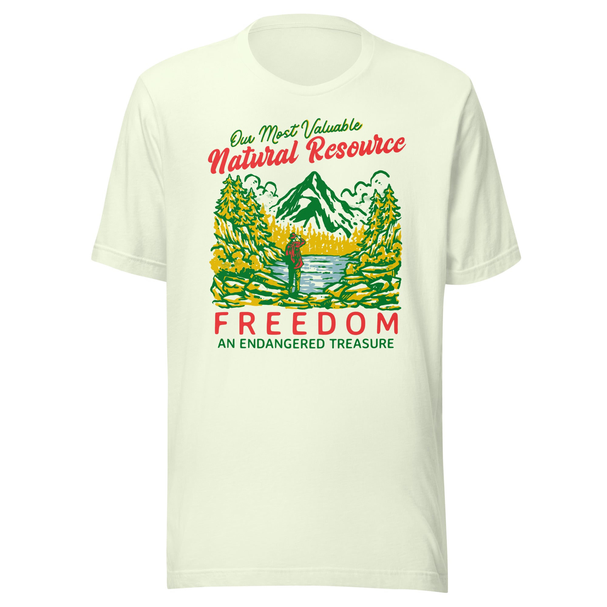 Our Most Valuable Natural Resource Freedom T-Shirt