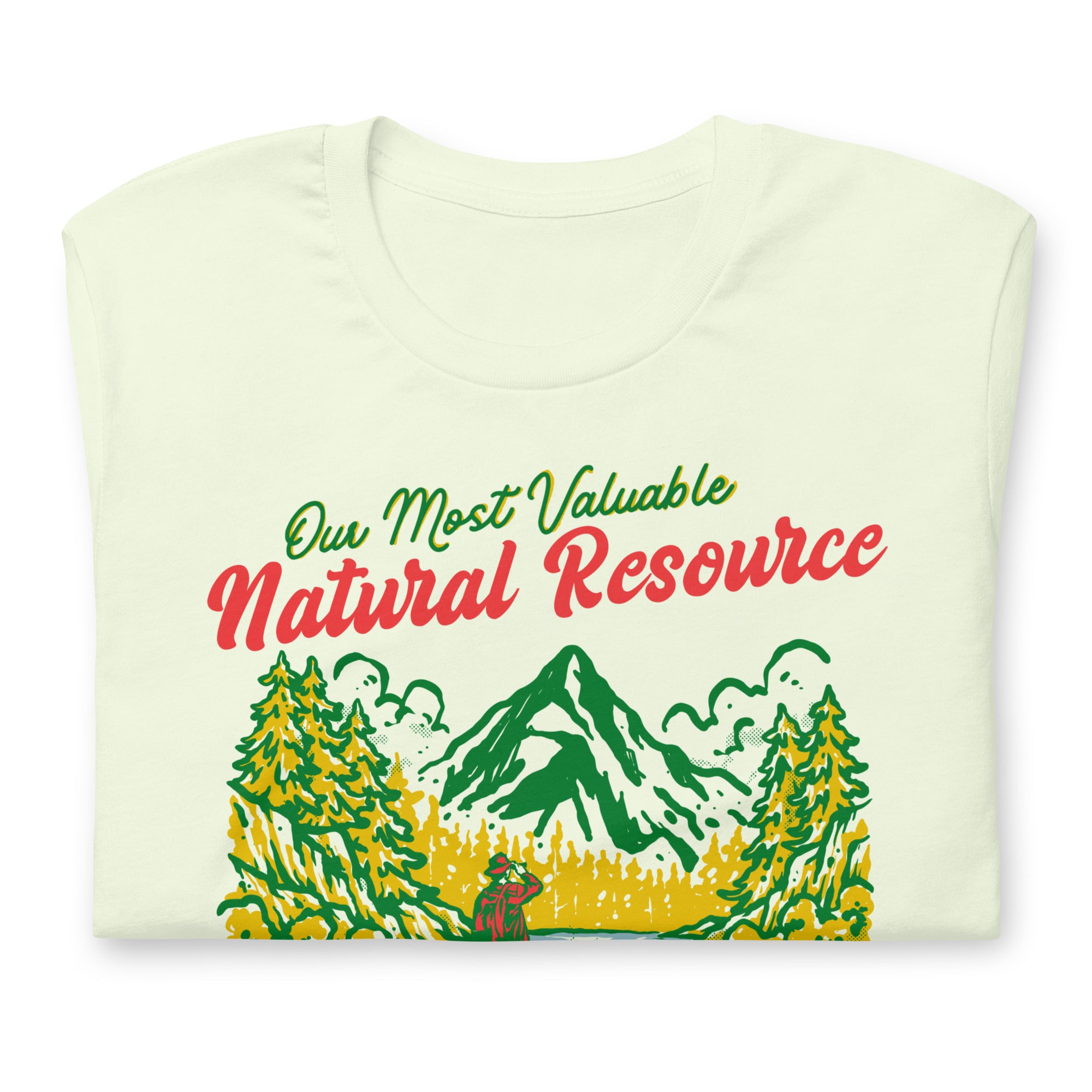 Our Most Valuable Natural Resource Freedom T-Shirt