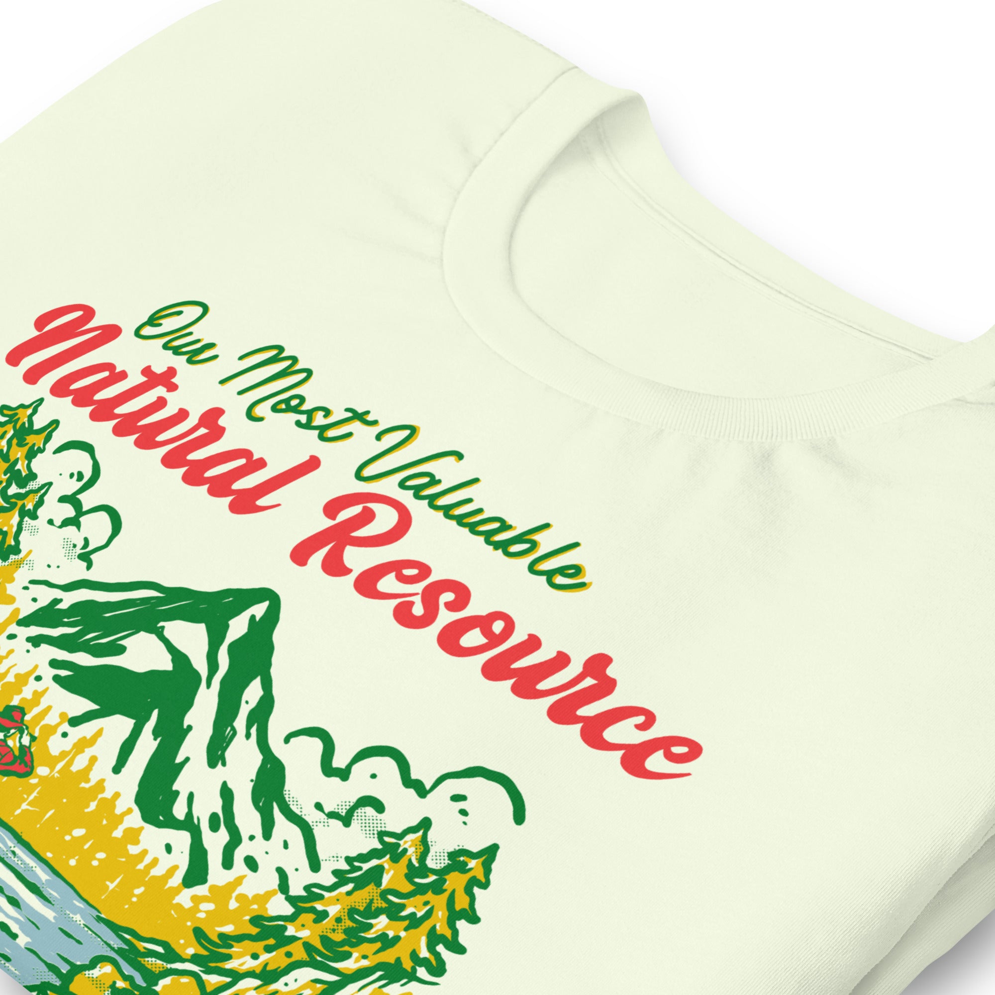 Our Most Valuable Natural Resource Freedom T-Shirt