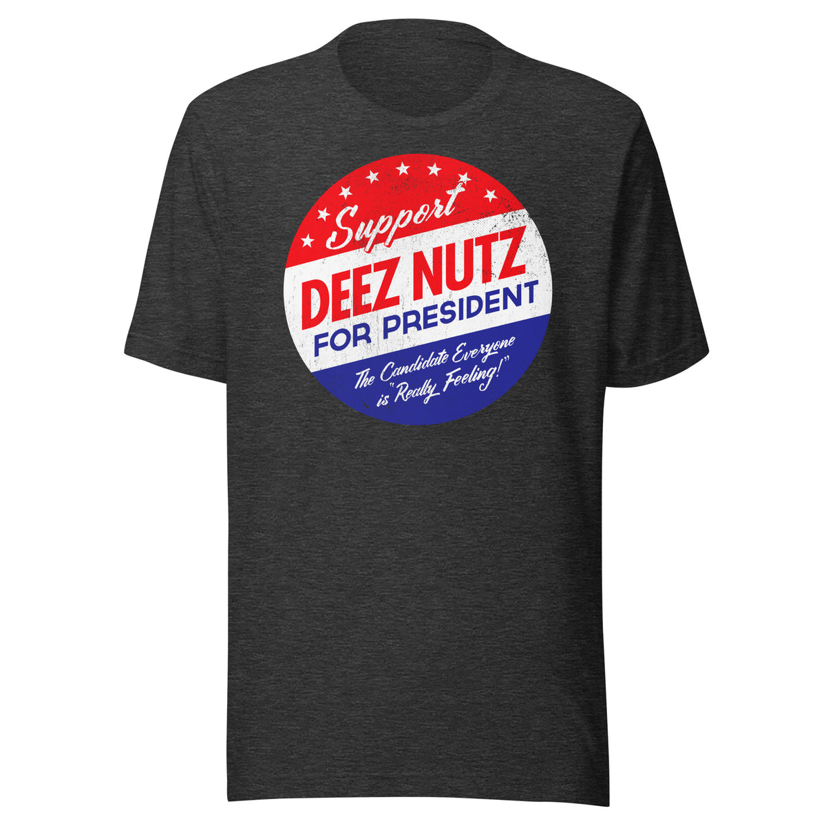 Deez Nuts for President T-Shirt