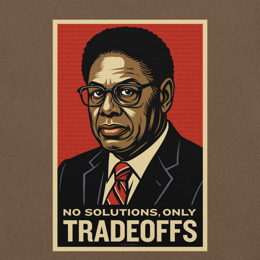 Thomas Sowell No solutions only tradeoffs t-shirt by Liberty Maniacs