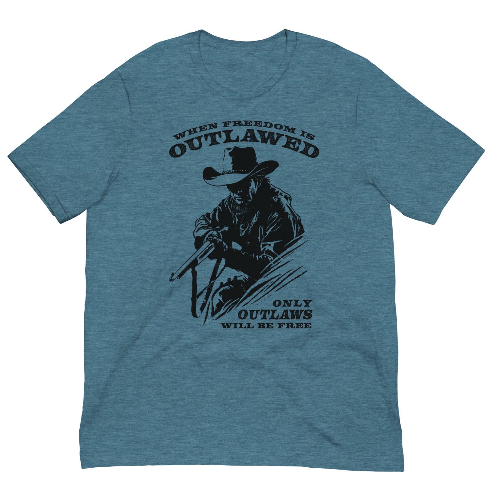 When Freedom is Outlawed Only Outlaws Will Be Free T-Shirt