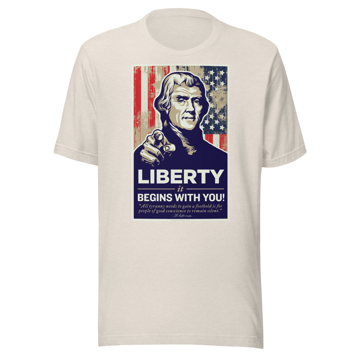 Thomas Jefferson Liberty Begins With You Shirt