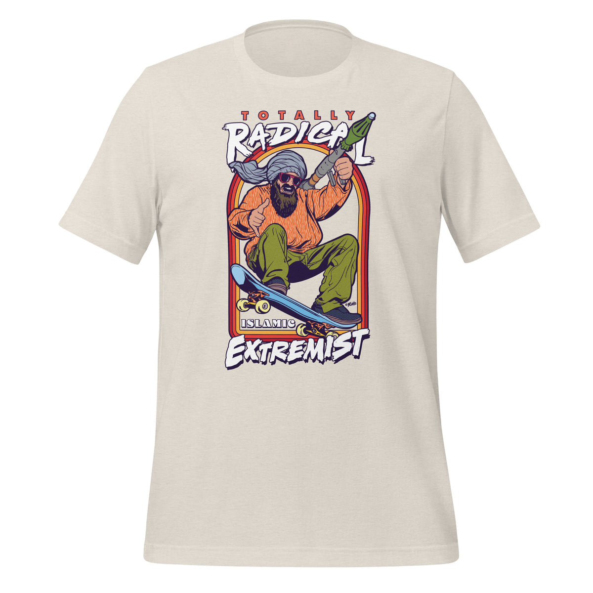 Totally Radical Islamic Extremist Graphic T-Shirt