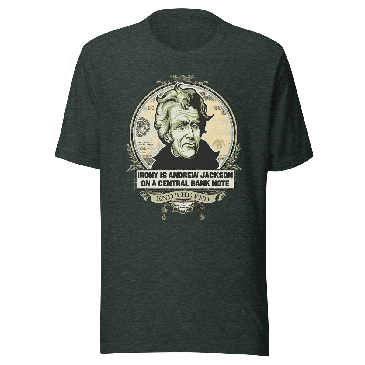 Irony is Andrew Jackson On A Central Bank Note Shirt - Liberty Maniacs