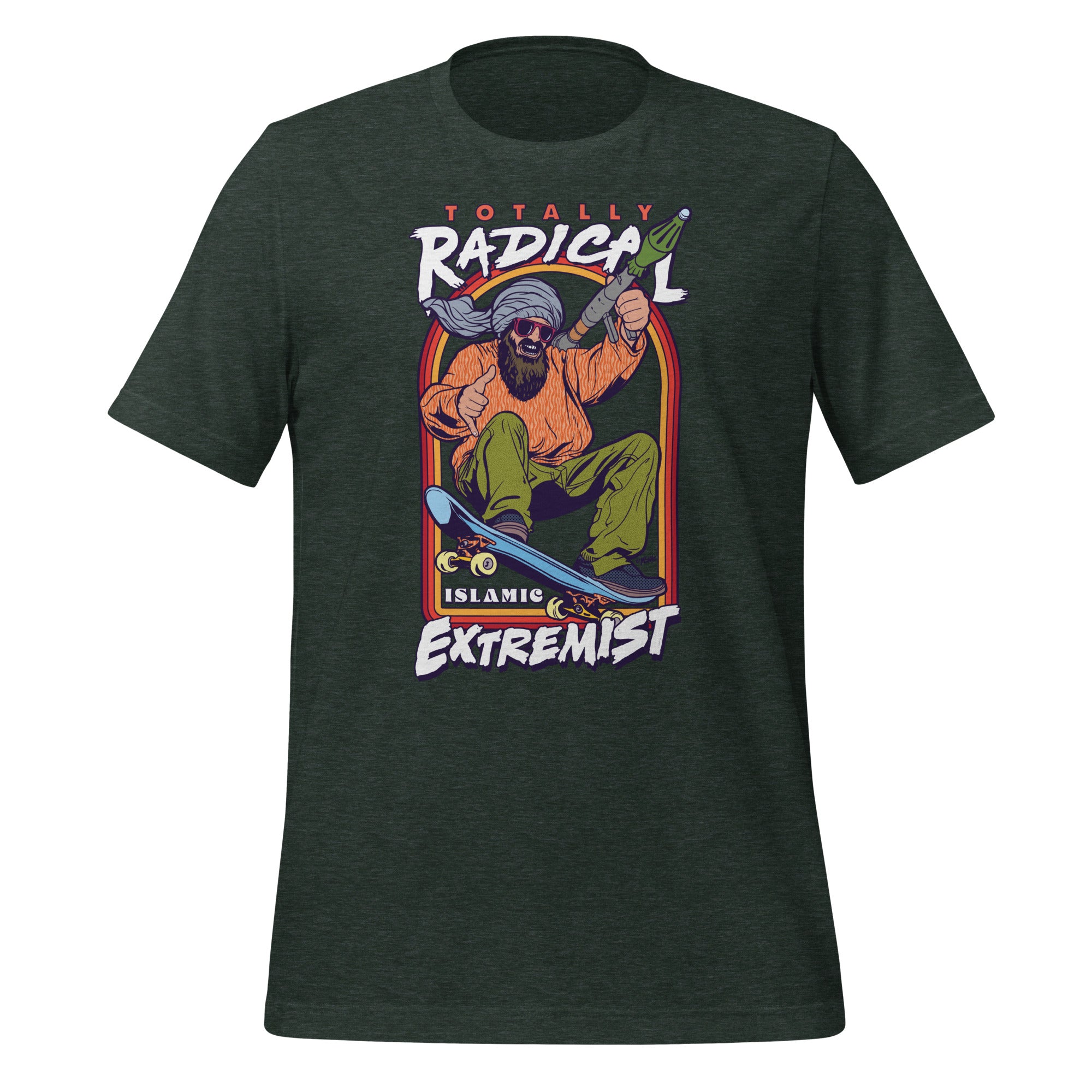 Totally Radical Islamic Extremist Graphic T-Shirt