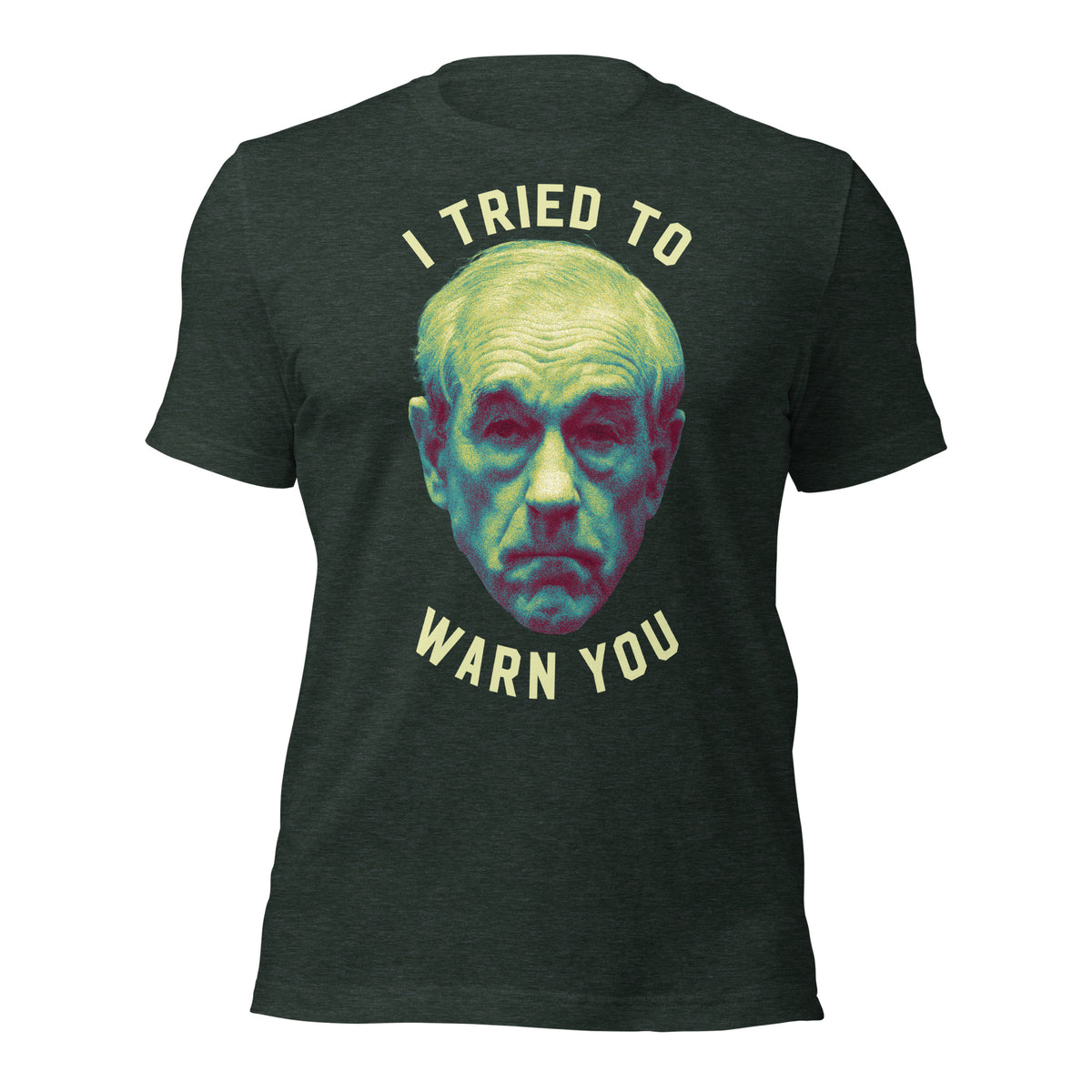 Ron Paul I Tried To Warn You Apocalypse T-Shirt