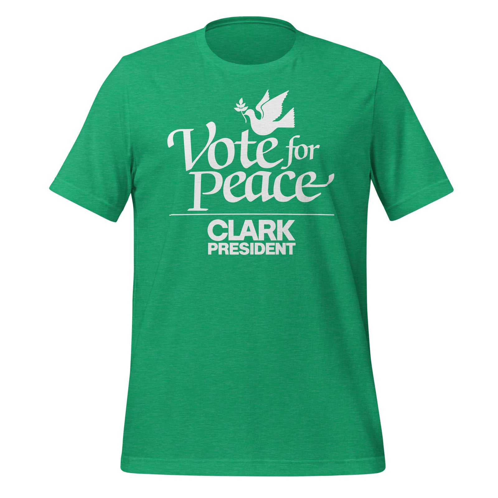 A green short-sleeve crewneck t-shirt featuring a white graphic print on the front with a dove, the text 'Vote for Peace', and 'CLARK PRESIDENT'.