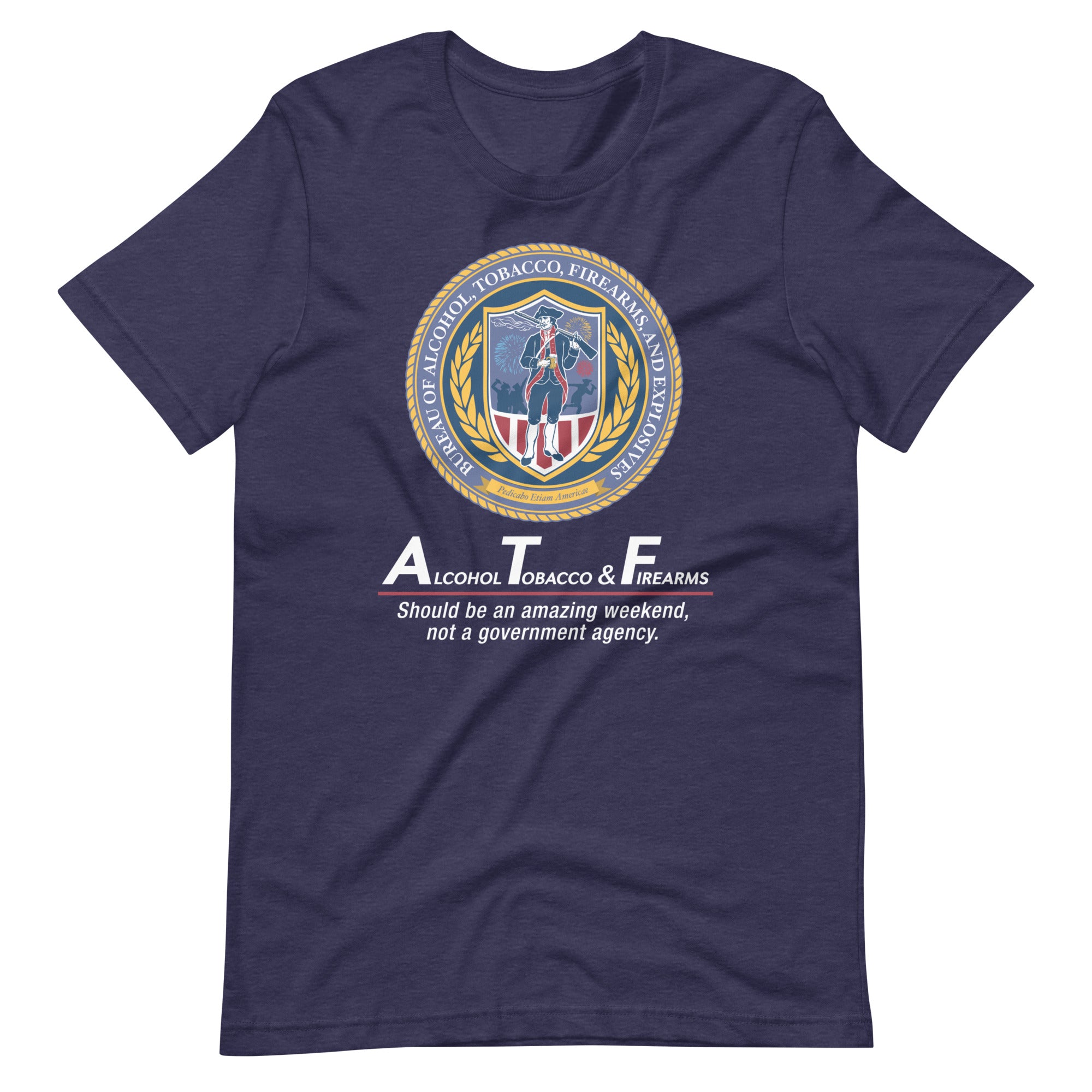 Alcohol Tobacco and Firearms Amazing Weekend t-Shirt