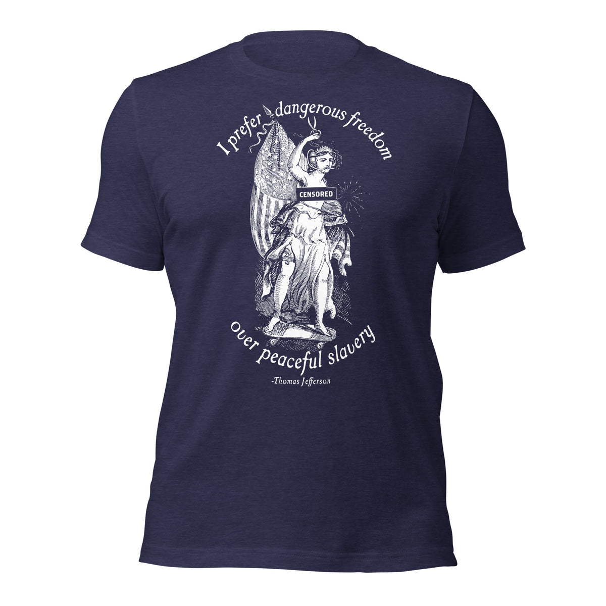 I Prefer Dangerous Freedom Jefferson Quote T-Shirt